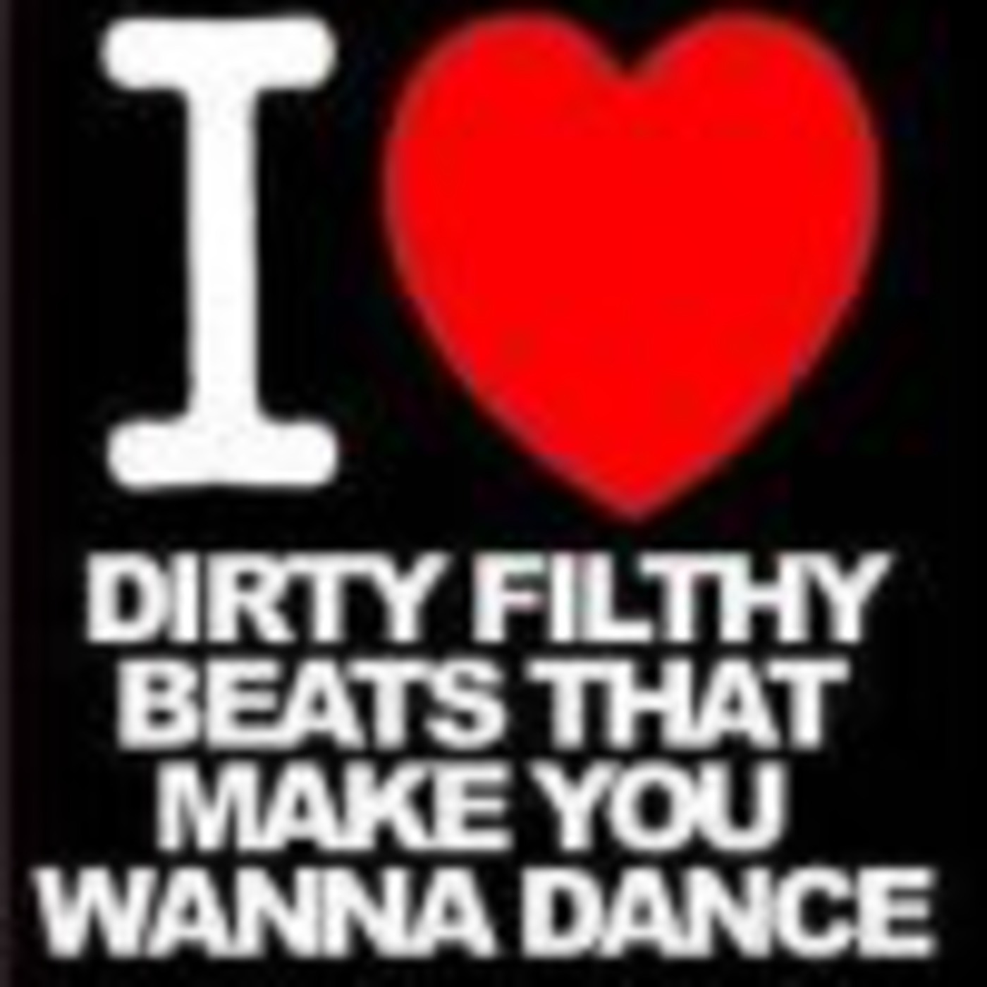 Dirty, Filthy Beats