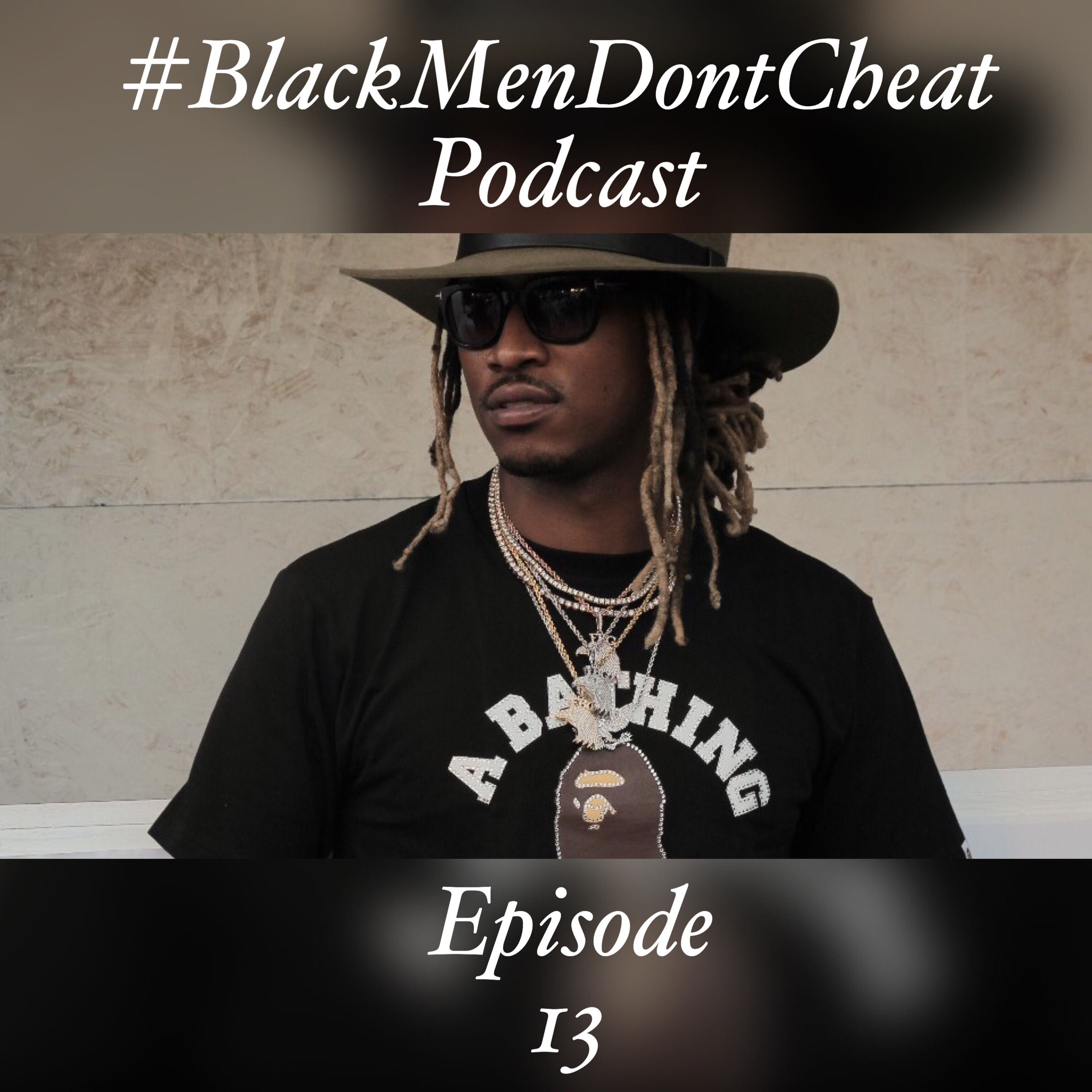 Episode 13 (High Off That Shit Pull The Toast On Yo Bitch) episode artwork