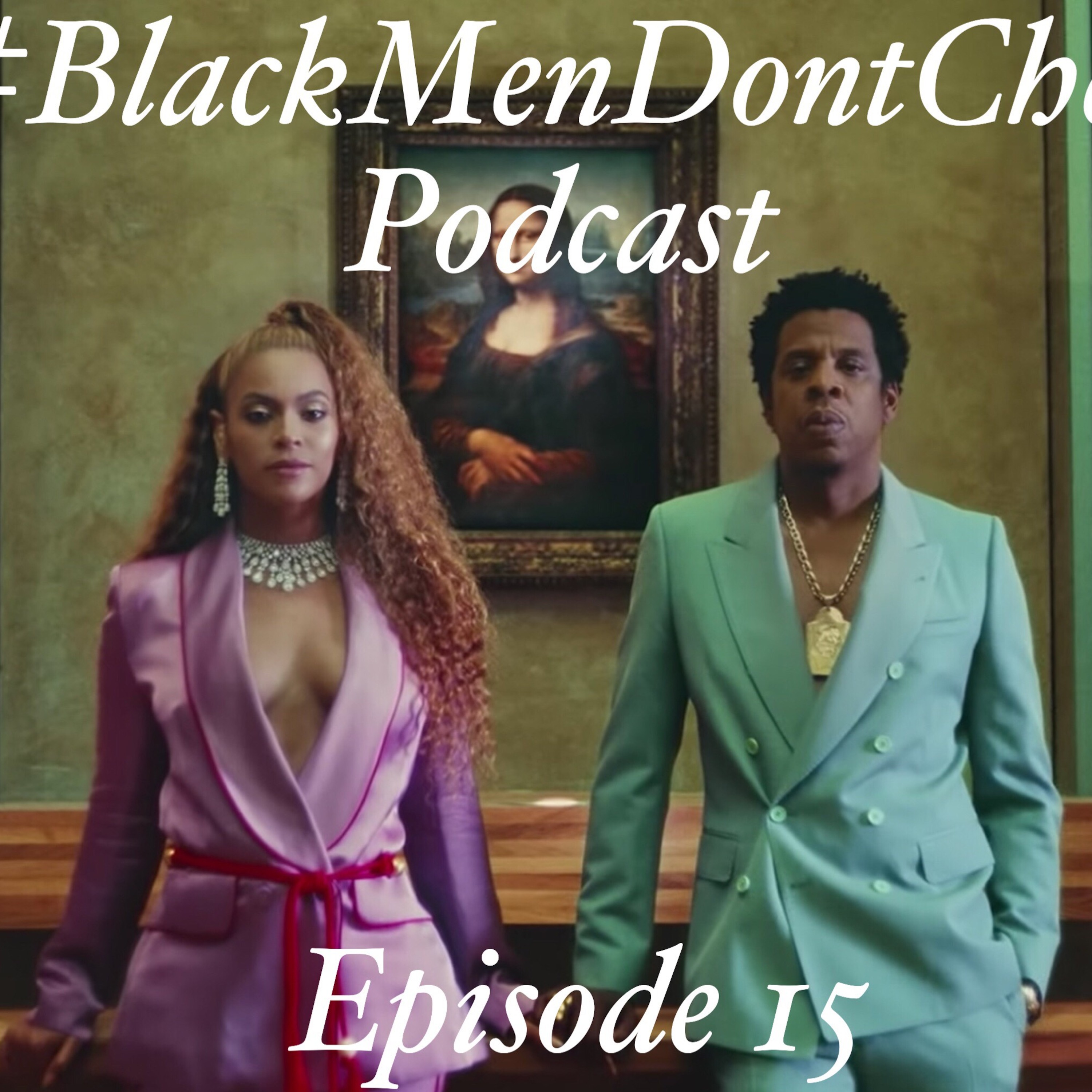 Episode 15 (MH Knocked Down Beyonce At Least Twice) episode artwork