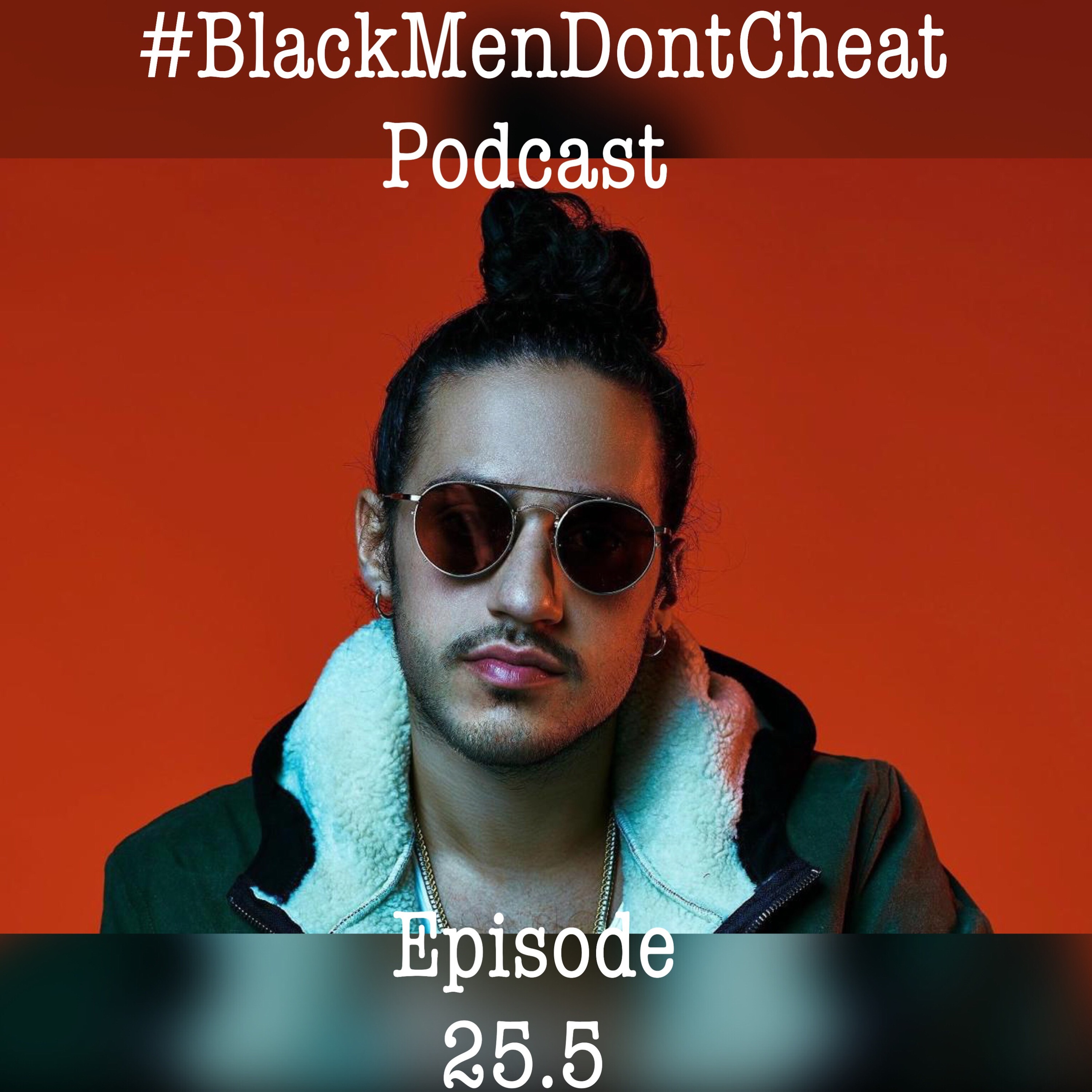 #BlackMenDontCheat Podcast Ep 25.5 "Cornbread Candle Fades" ft Clay episode artwork