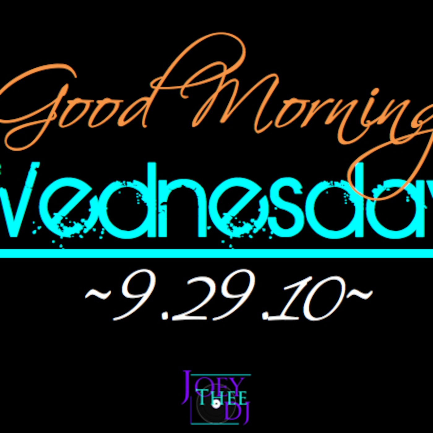 Good Morning Wednesday Mix (9.29.10) Throwback Audio Dope!! episode artwork