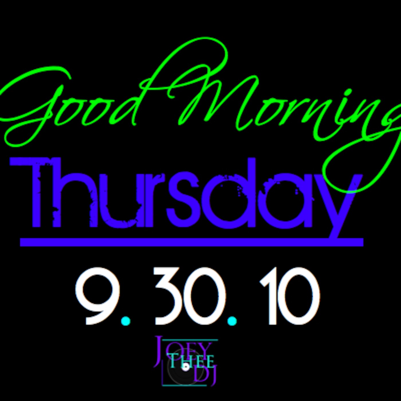 Good Morning Thursday Mix !!! (9.30.10)