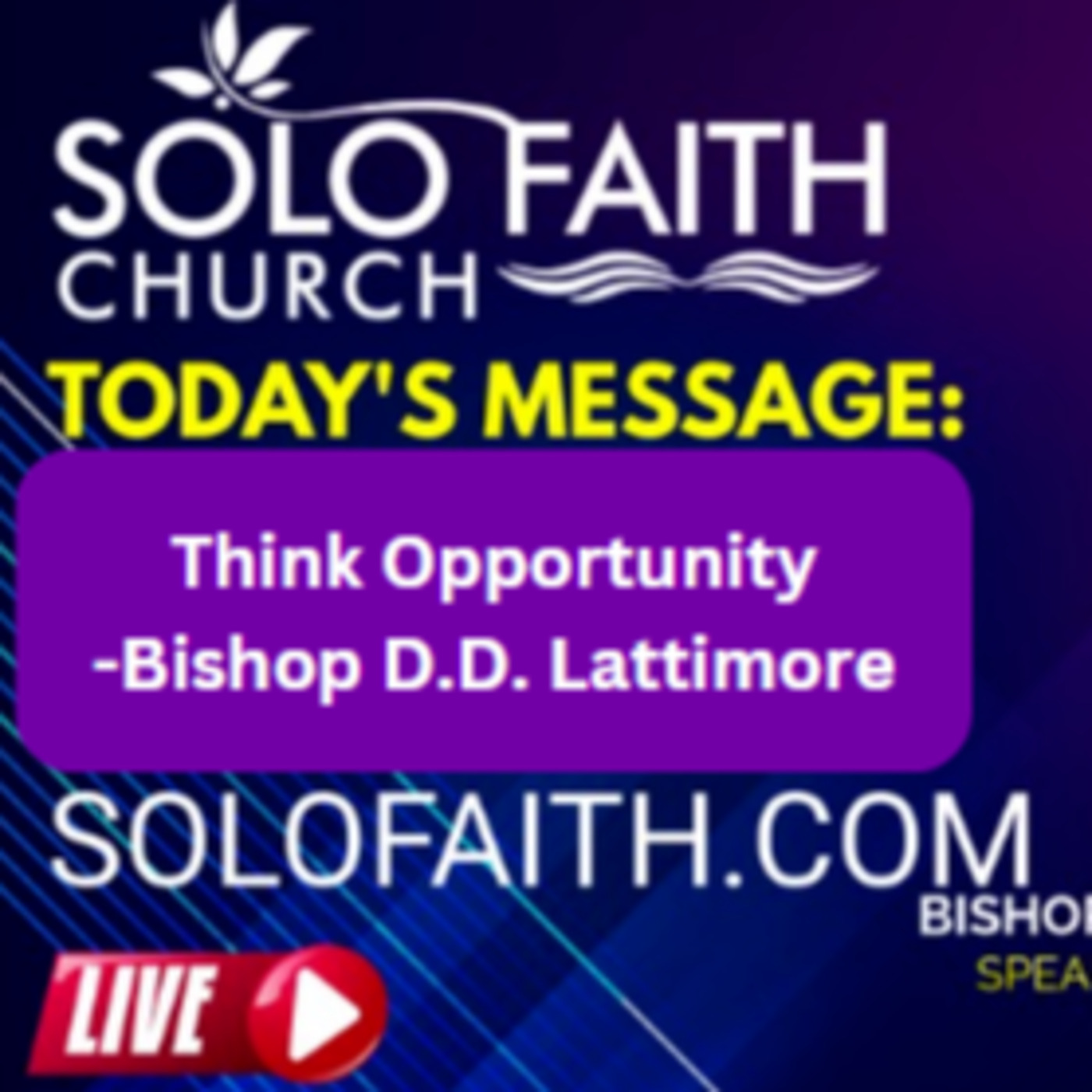 Episode 66: Think Opportunity | Bishop D.D. Lattimore