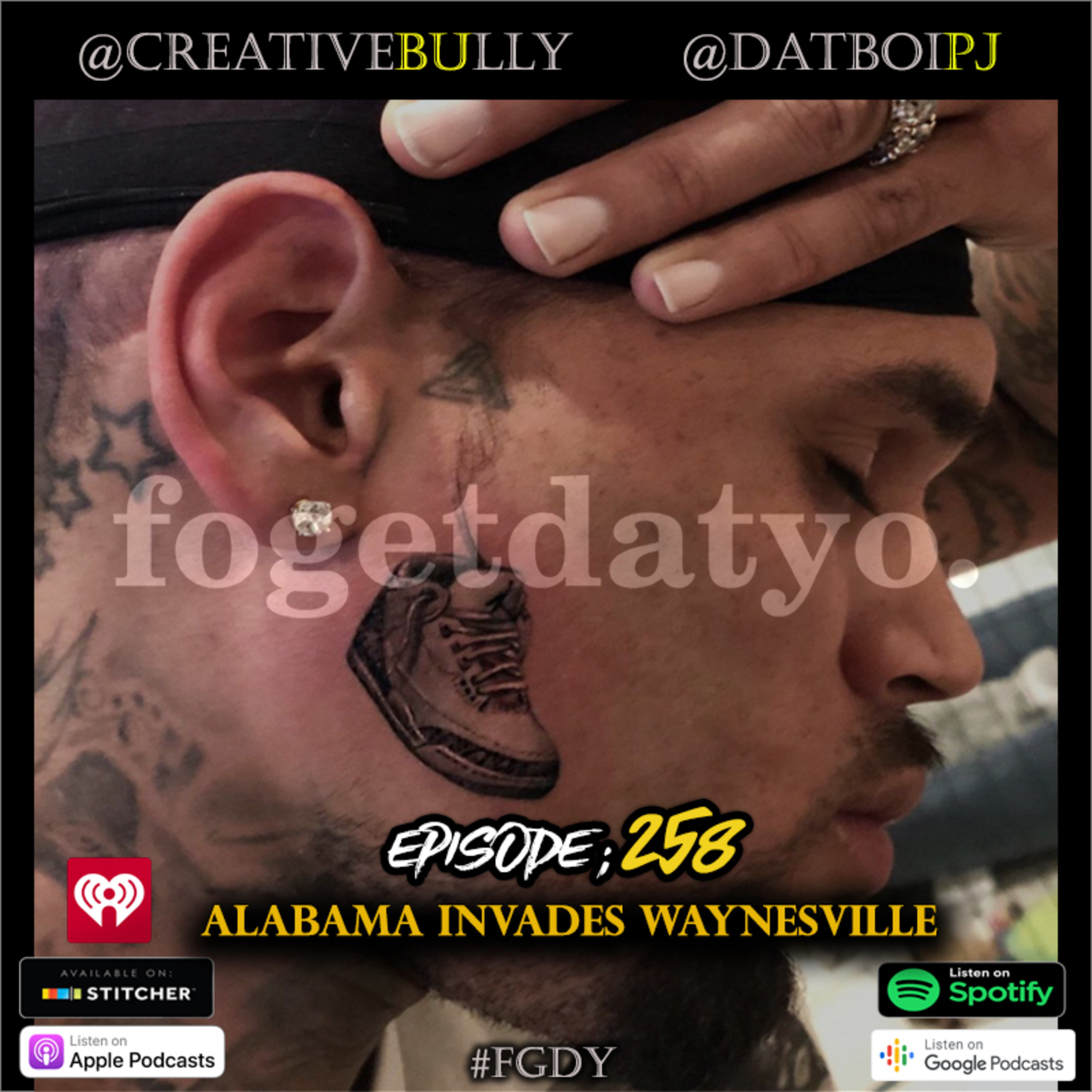 FoGetDatYo Radio EP: 258 - Alabama Invades Waynesville