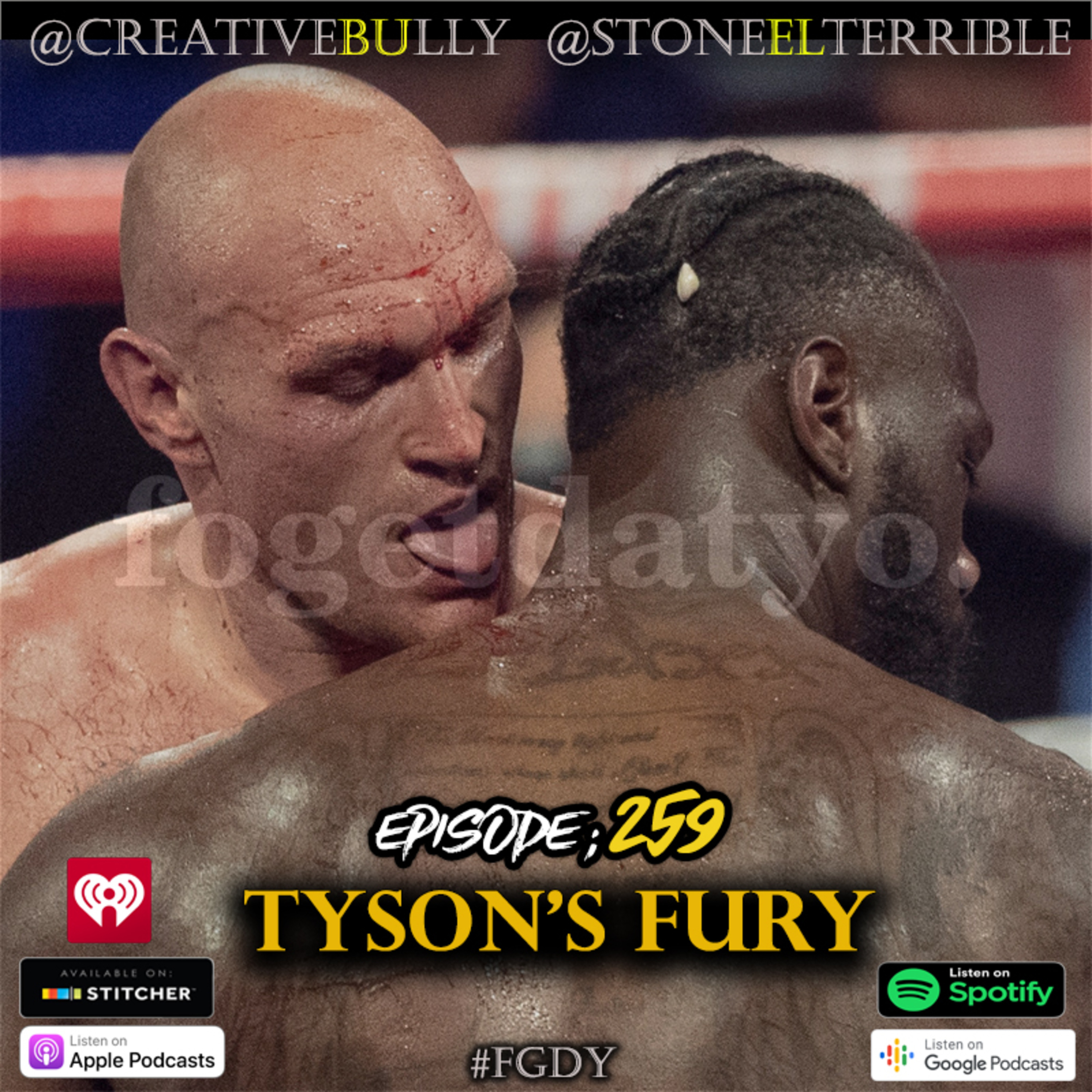 FoGetDatYo Radio EP: 259 - TYSON'S FURY