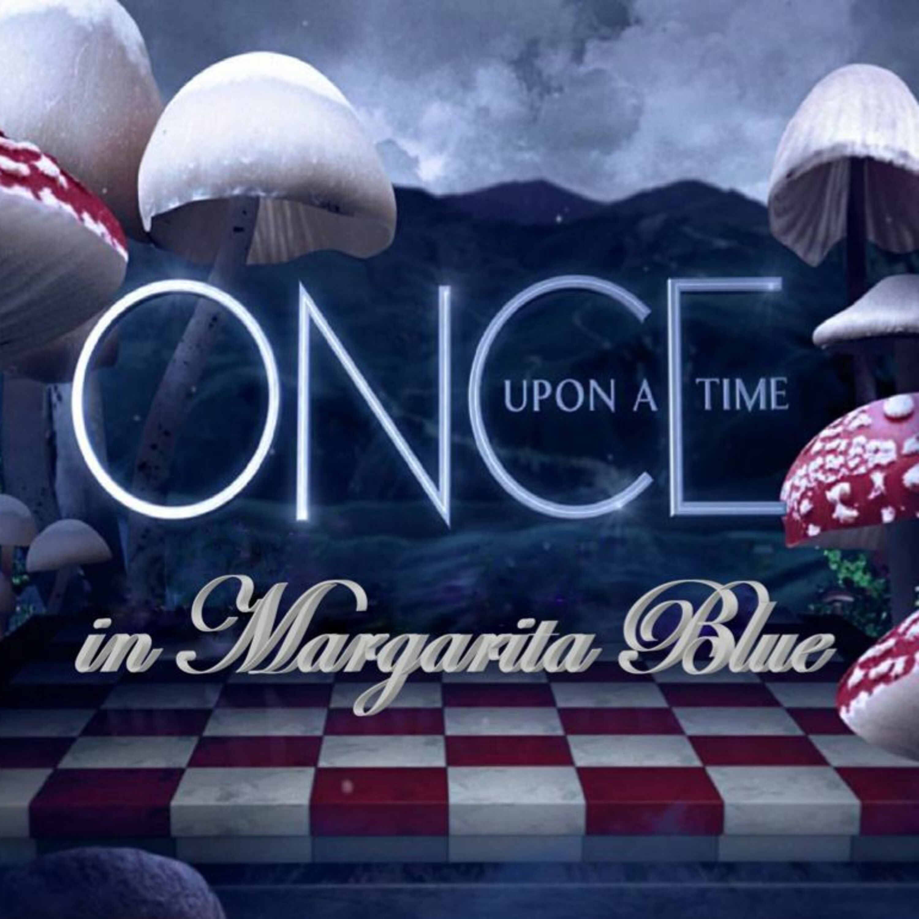 Margarita Blue By DJ Voltron: ONCE Upon a Time… Aniversario episode artwork