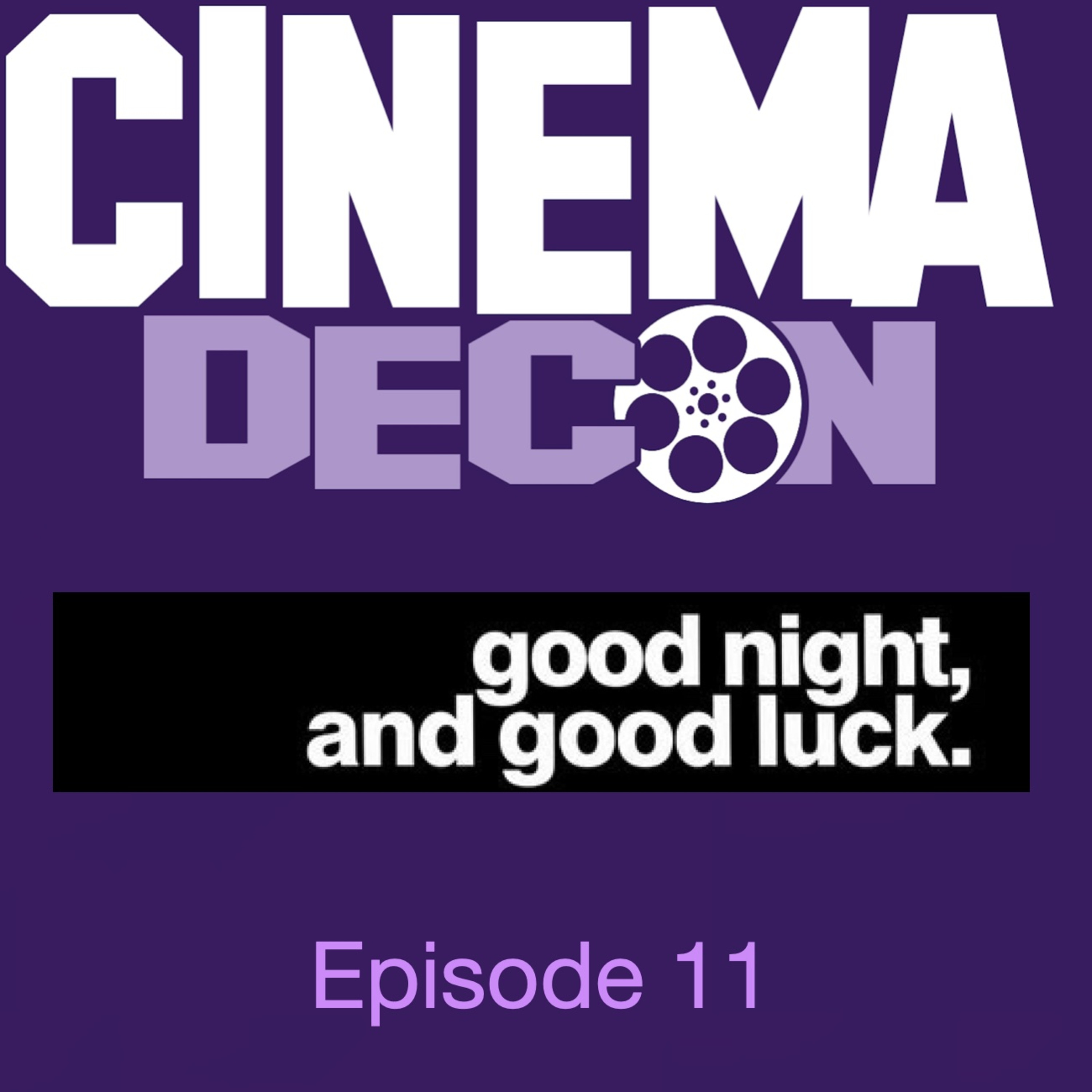 Episode 11: good night, and good luck. (2005) Movie Review and Analysis