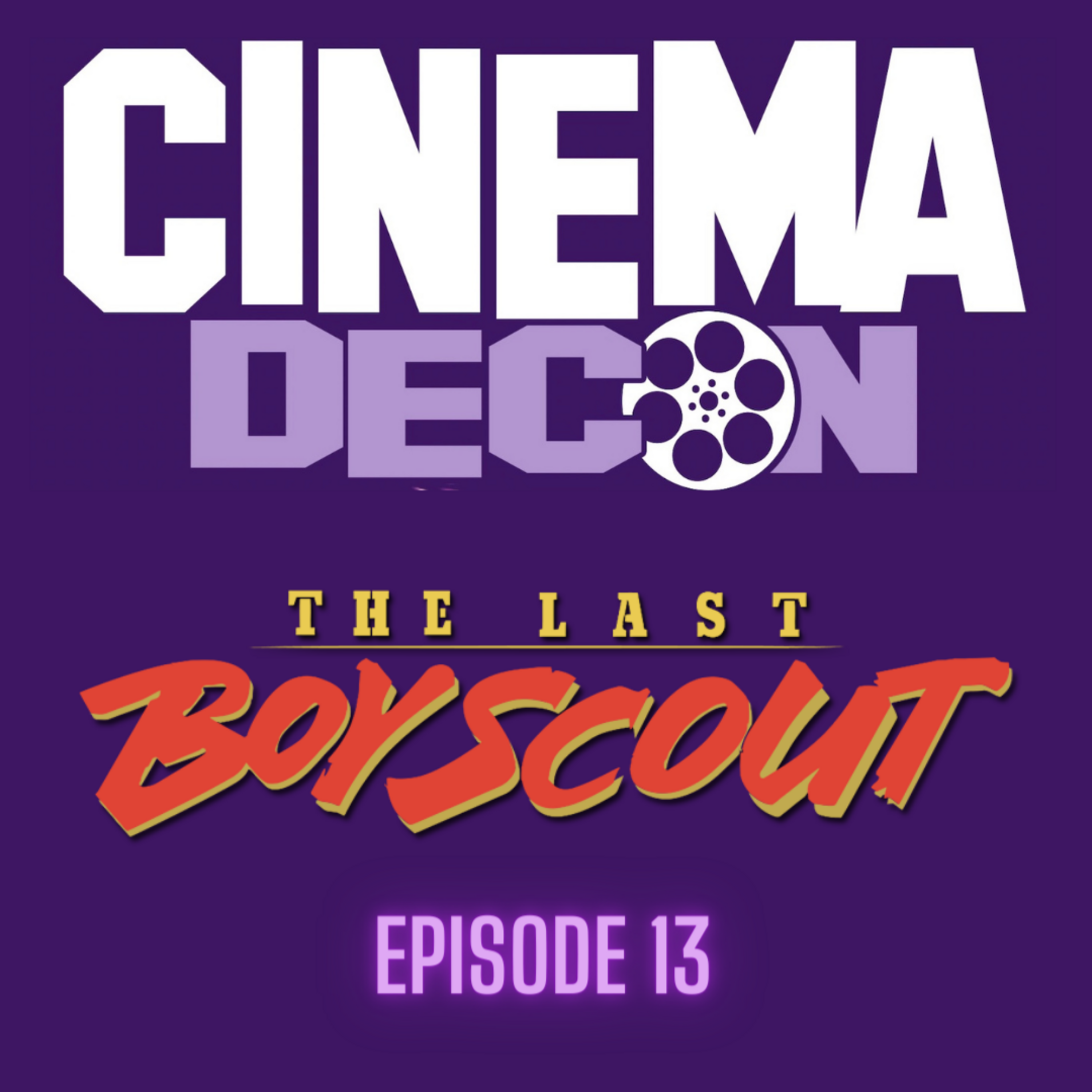 Episode 13: The Last Boy Scout (1991)