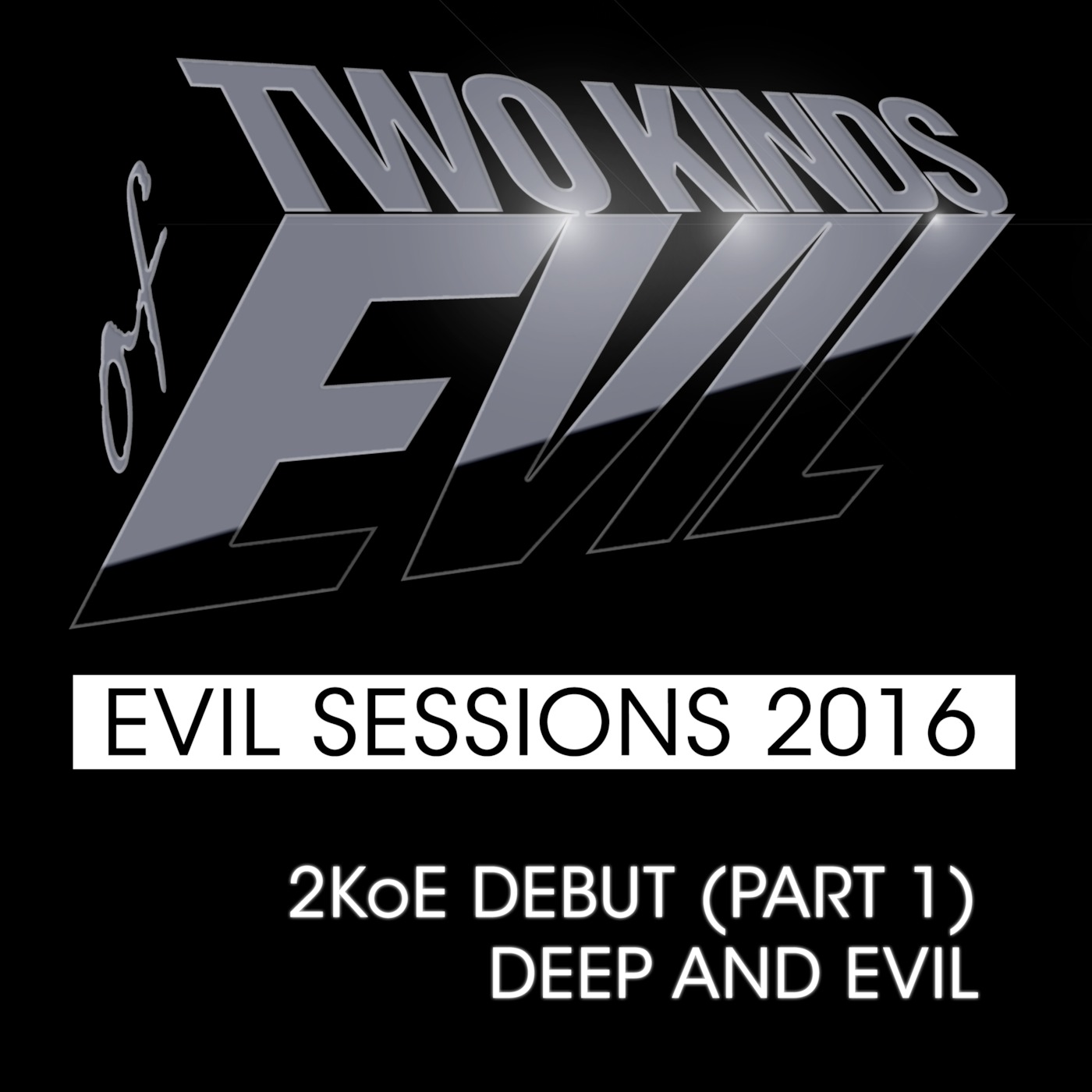 Evil Debut (Part 1) - Deep and Evil