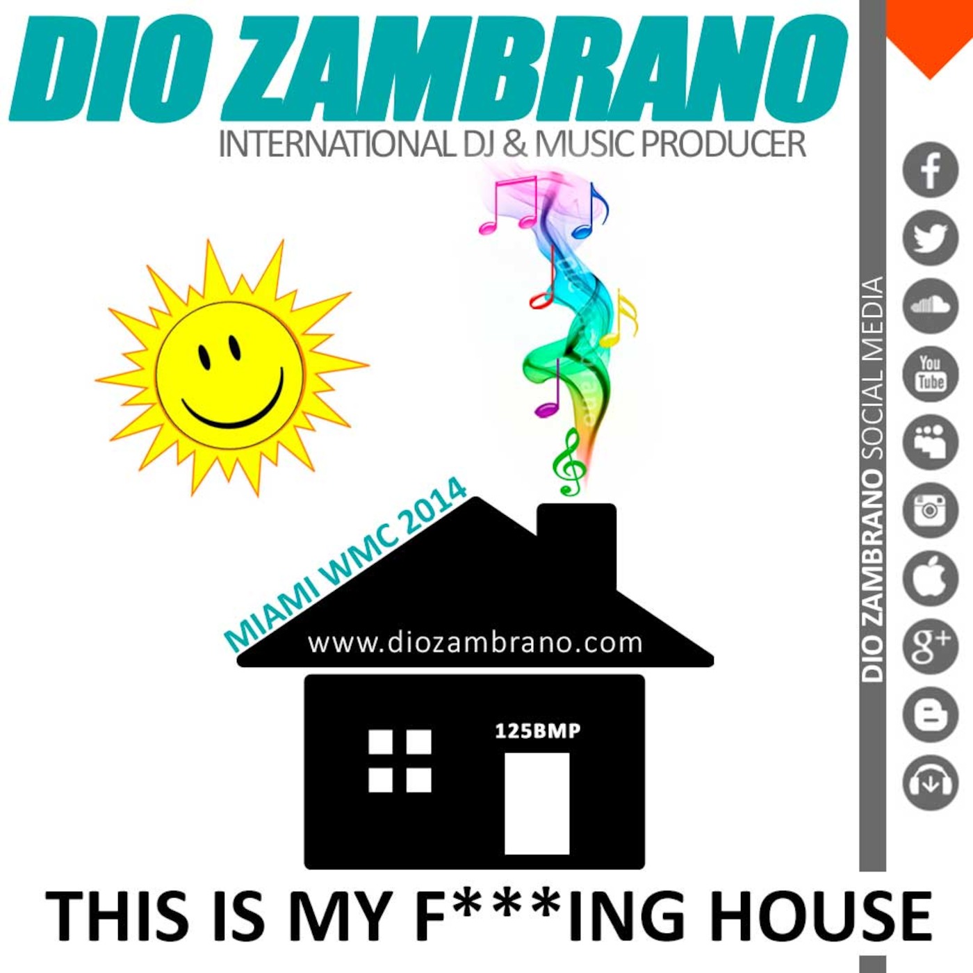 Dio Zambrano - My F***ing House (Miami WMC2014)