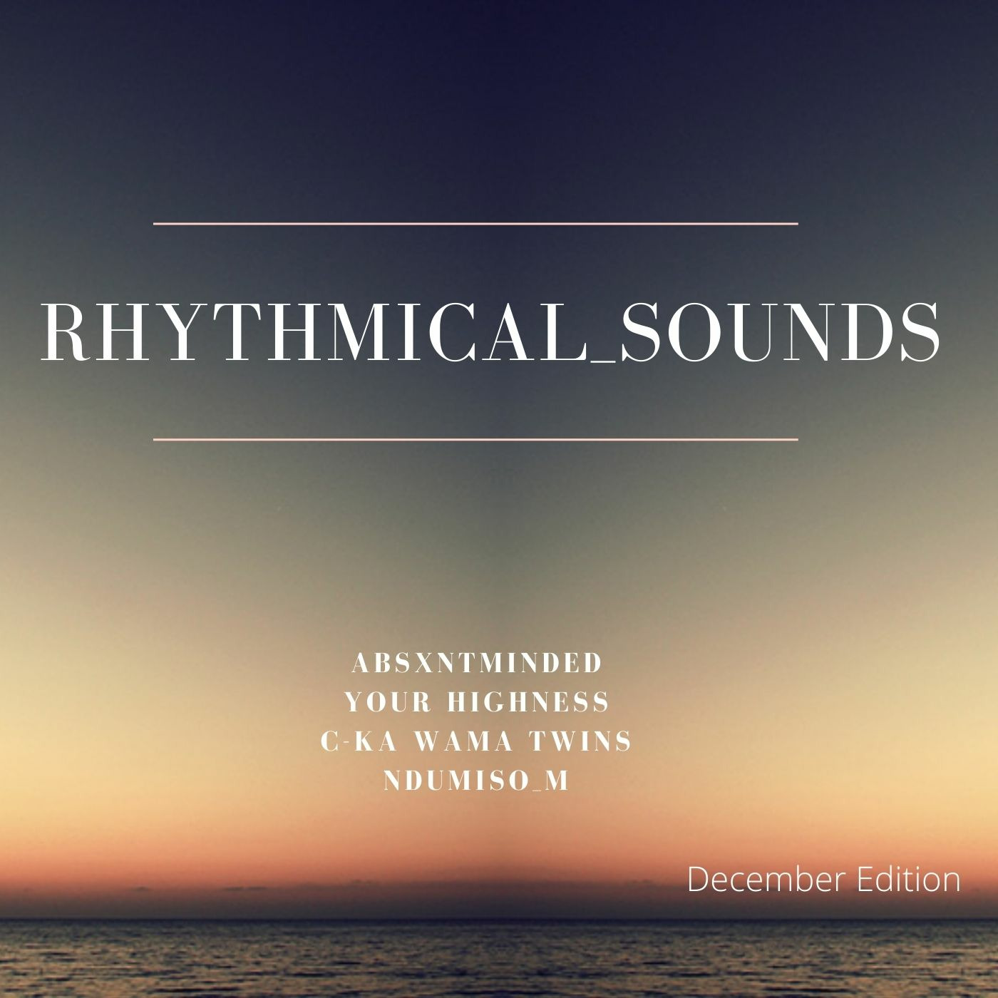 Episode 5: RHYTHMICAL_SOUNDS.PODOMATIC GUEST MIX BY (ABSXNTMINDED)