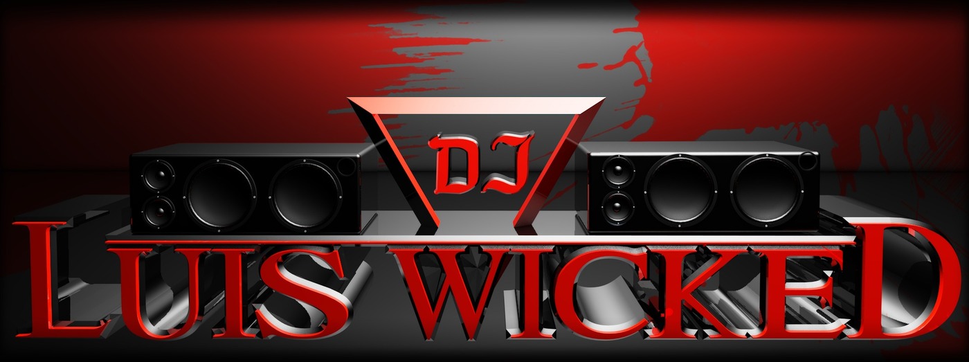 DjLuisWicked Feb 2014 Mix
