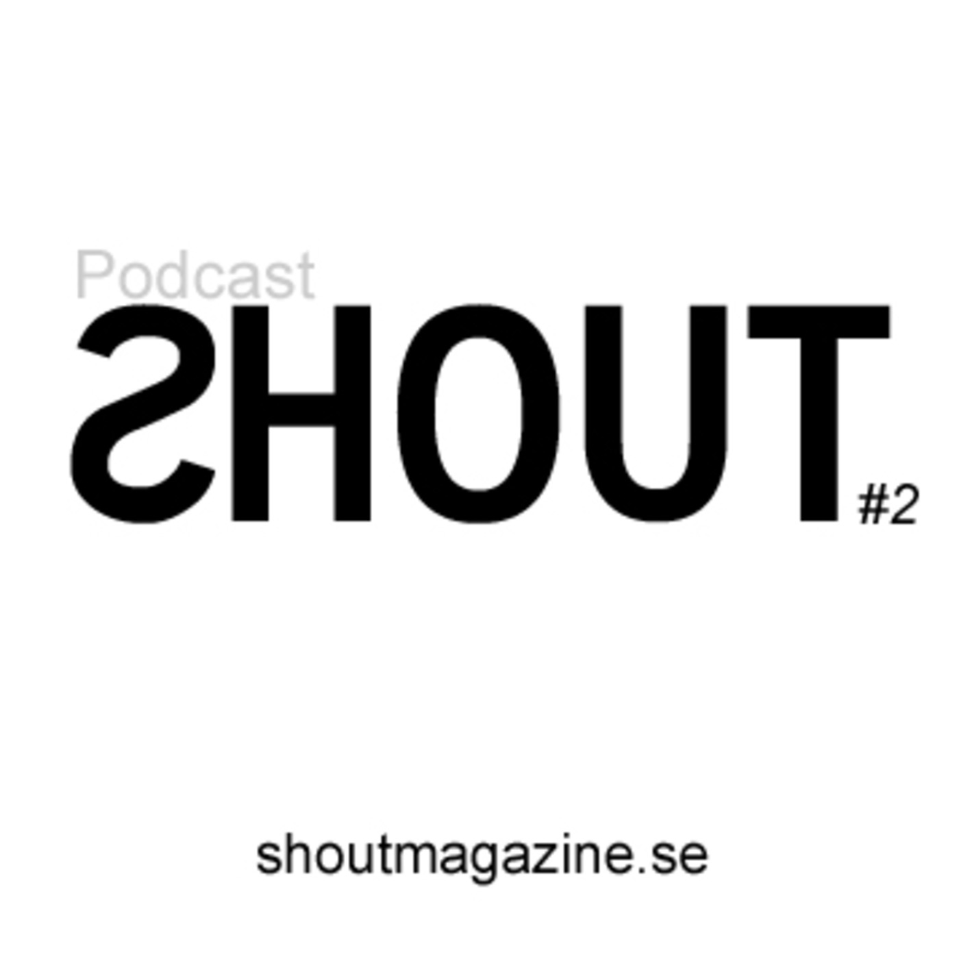 Shout Magazine's Podcast