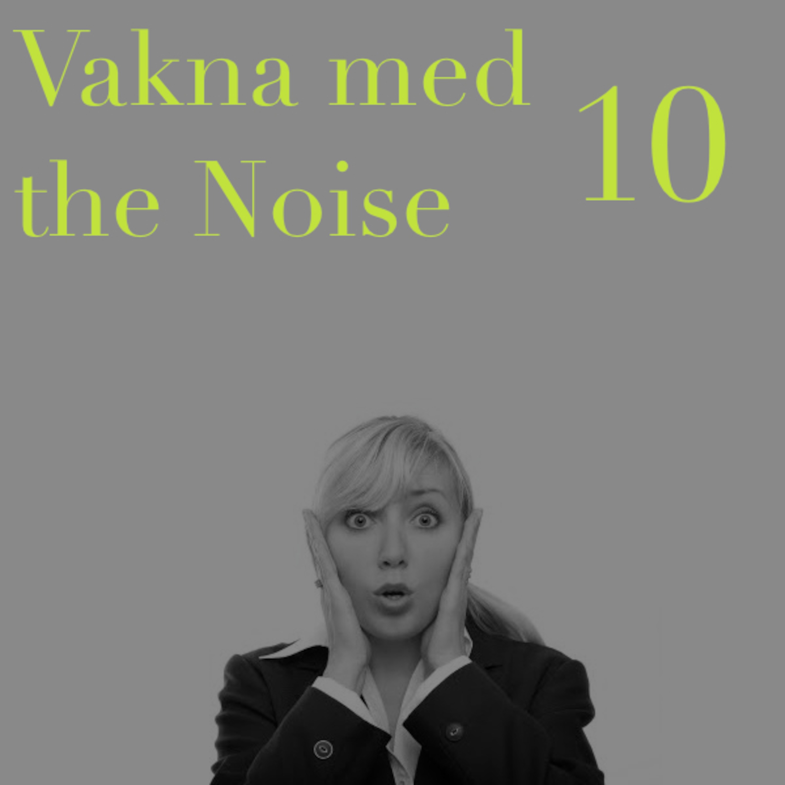Vakna med the Noise