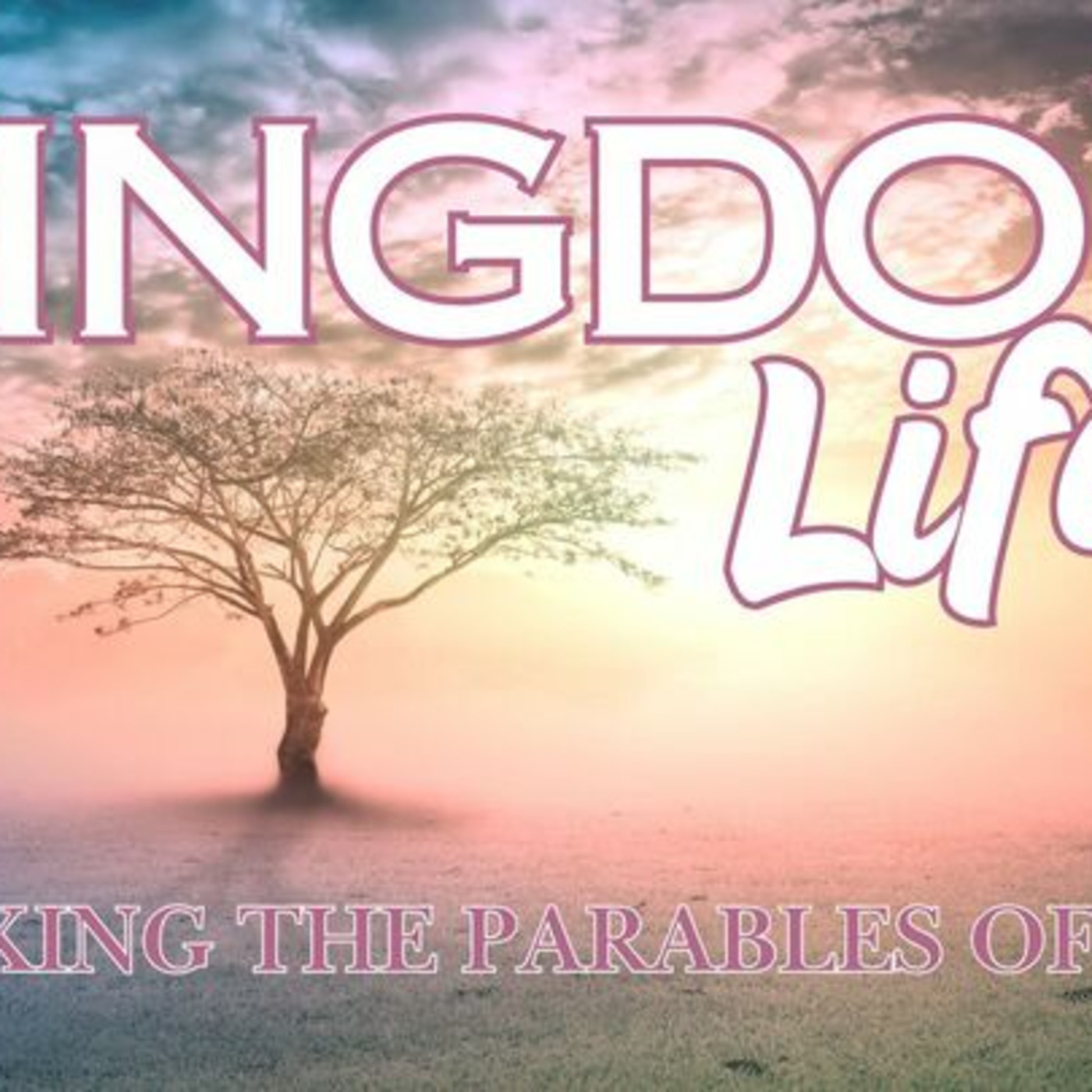 3 August 2025 - Kingdom Life Pt.8