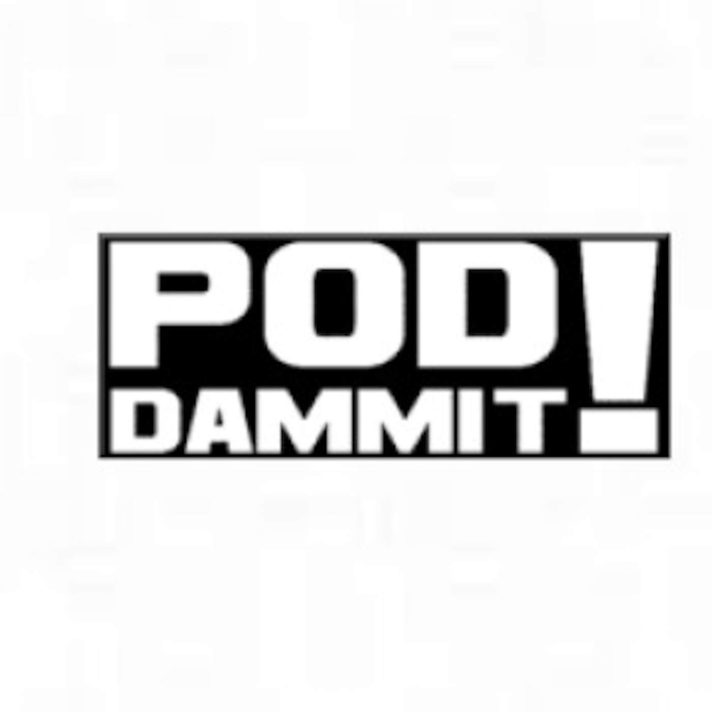 Pod Dammit's Podcast podcast artwork