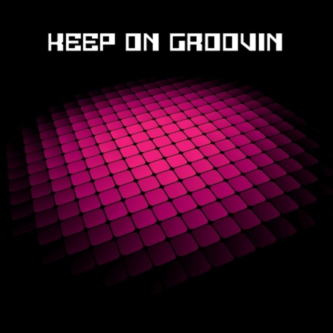 Keep On Groovin - May 2010