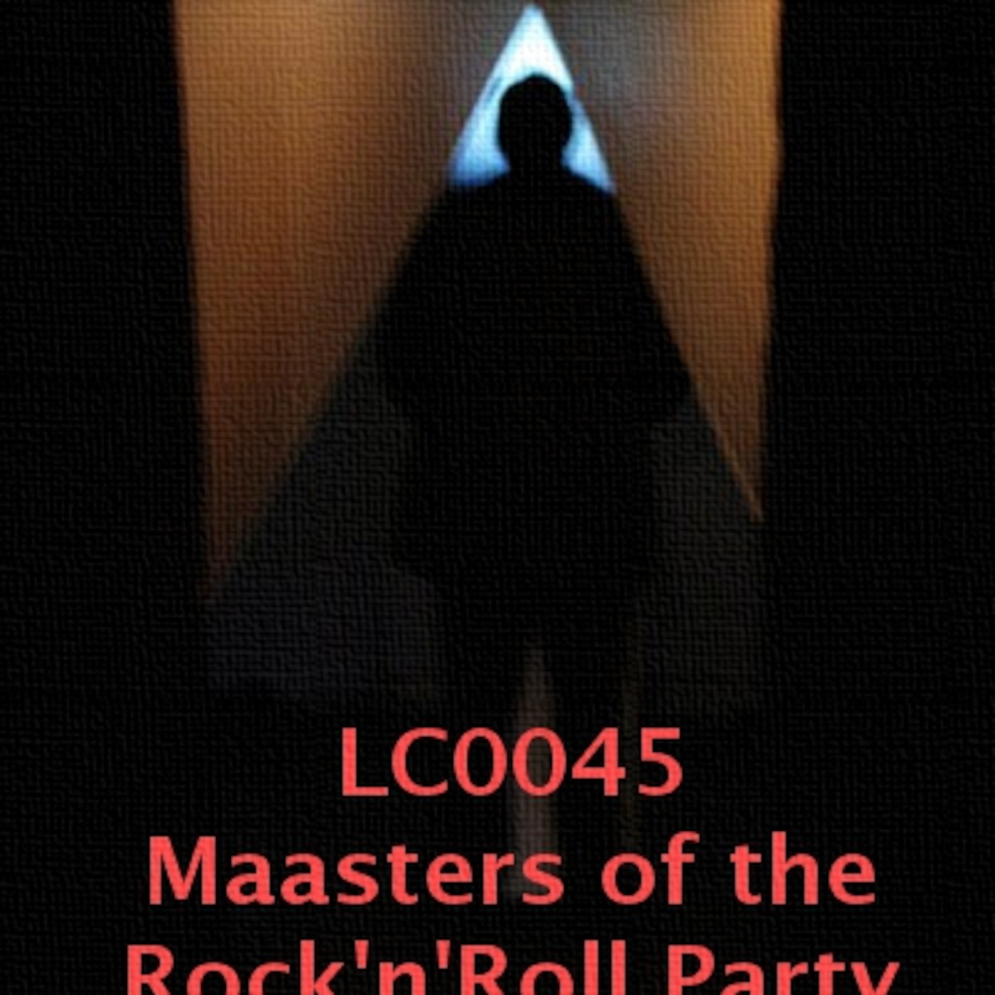 LC0045 - Masters of the Rock 'n' Roll Party LC0045 - Masters of the Rock 'n' Roll Party
