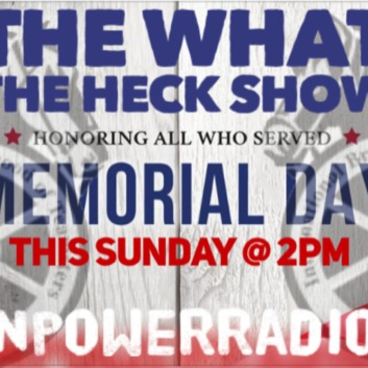Unionpowerradio / The What The Heck Show
