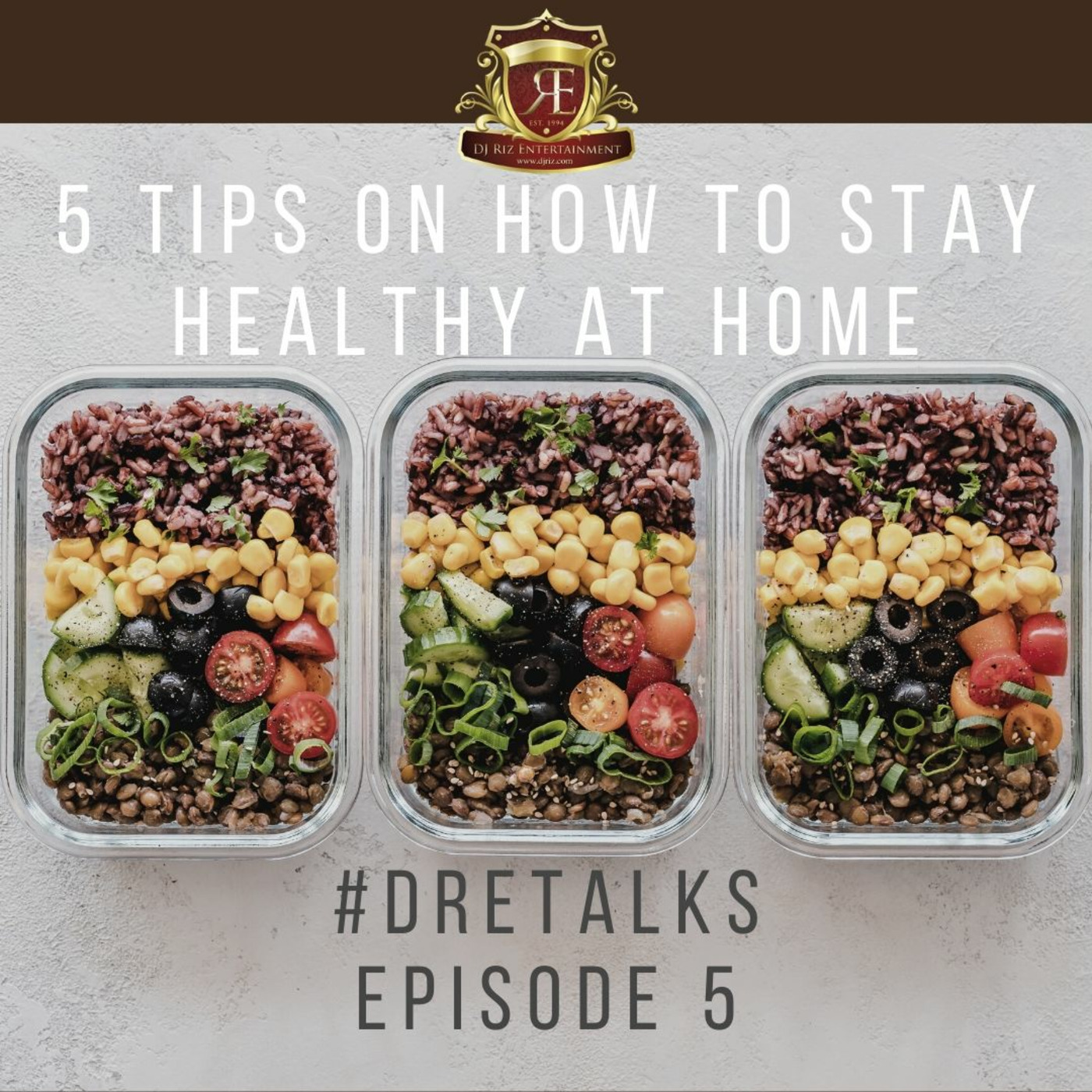 DRETalks Episode 5 - 5 Tips on how to stay Healthy at Home
