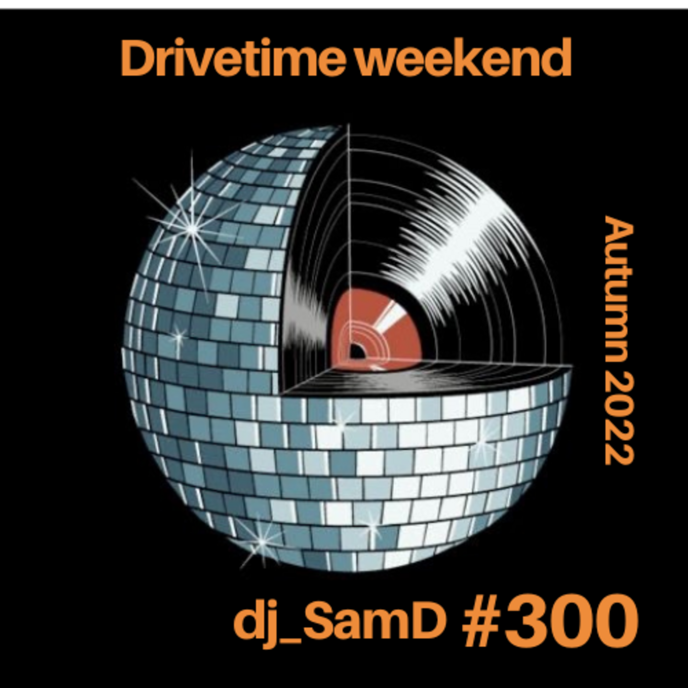 Episode 300: 300_Best of Weekend Drivetime Autumn_w8_18_Nov_2022 v2 episode artwork