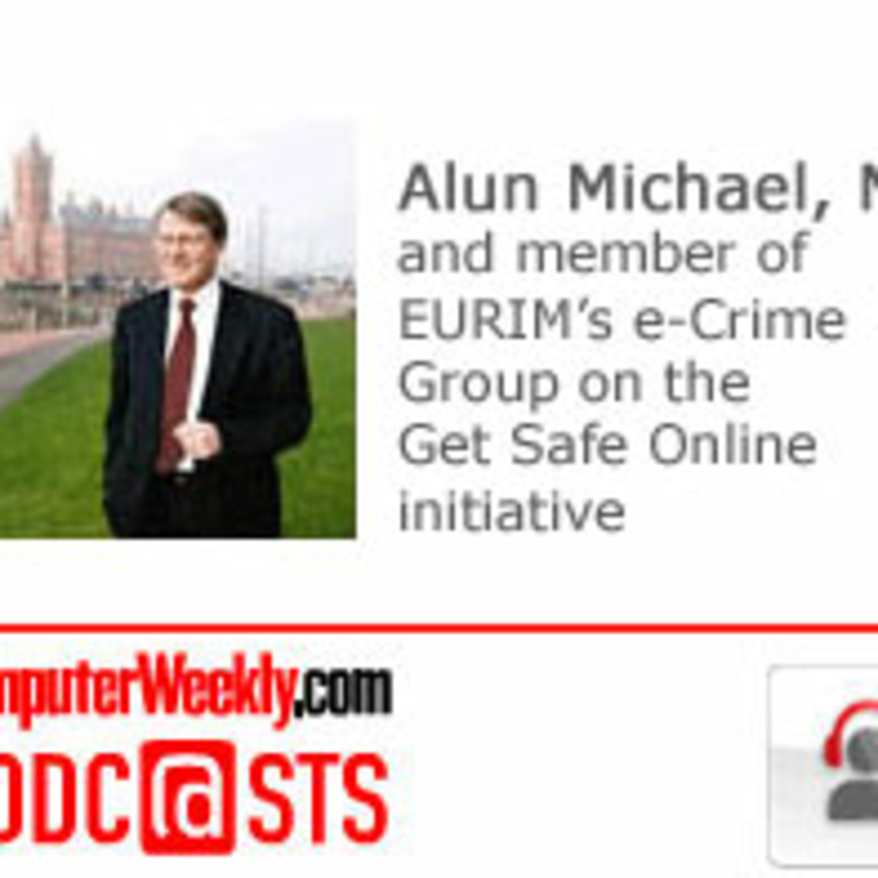 Get Safe Online: MP Alun Michael on how government and business can fight e-crime episode artwork