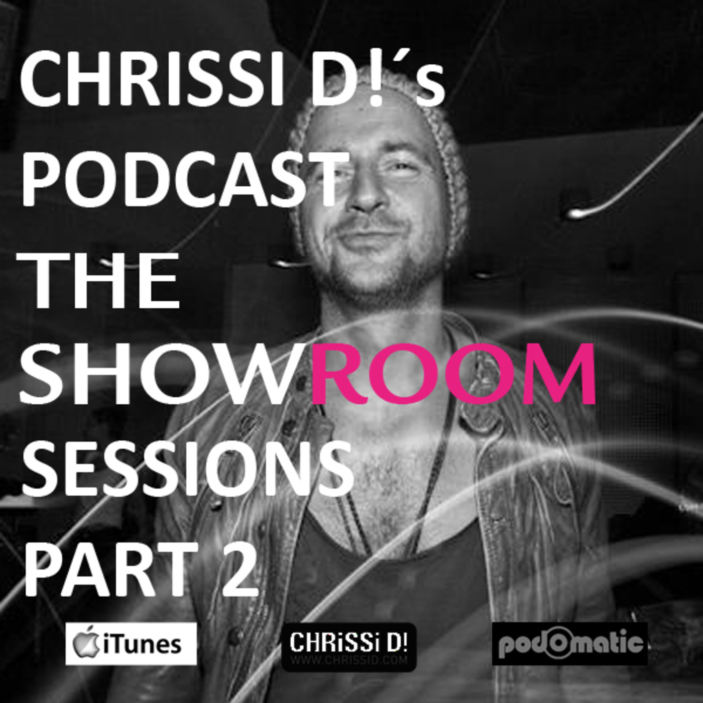 CHRISSI D! pres.: THE SHOWROOM SESSIONS VOL.2 LIVE