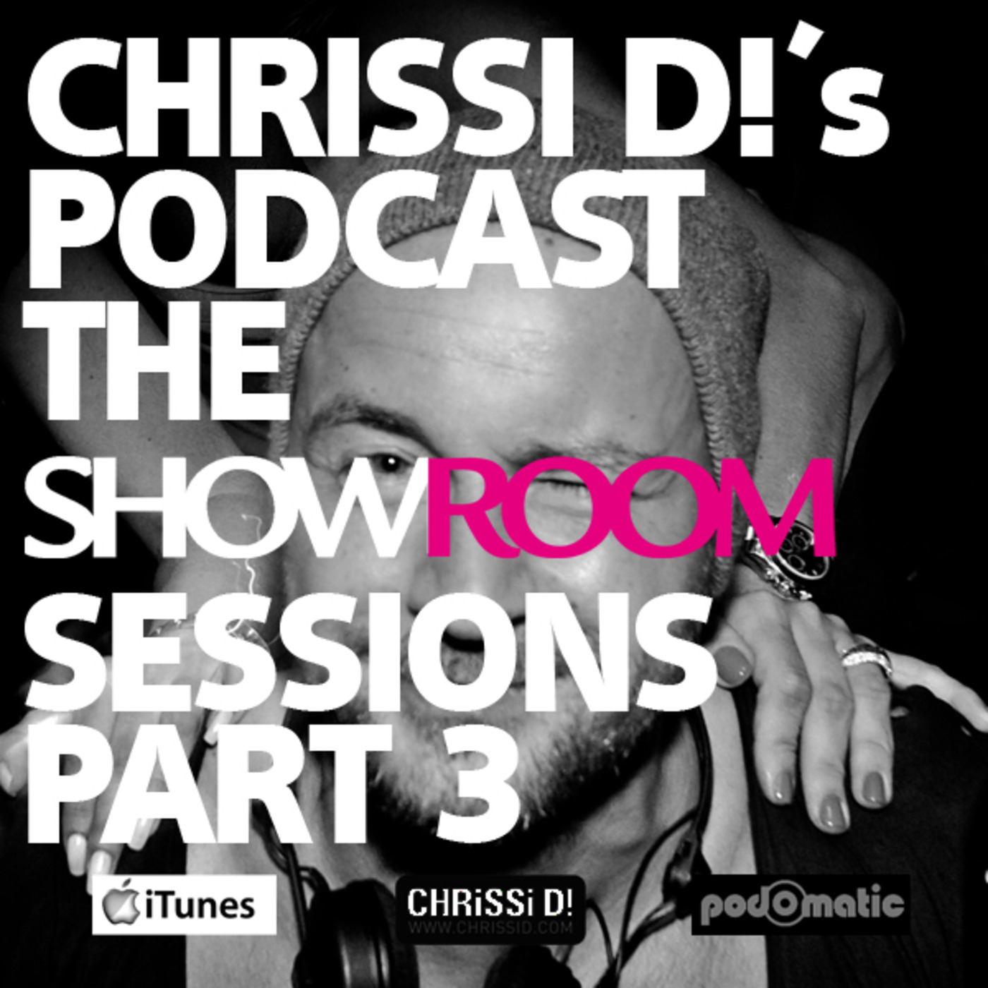 CHRISSI D! pres.: THE SHOWROOM SESSIONS PART 3