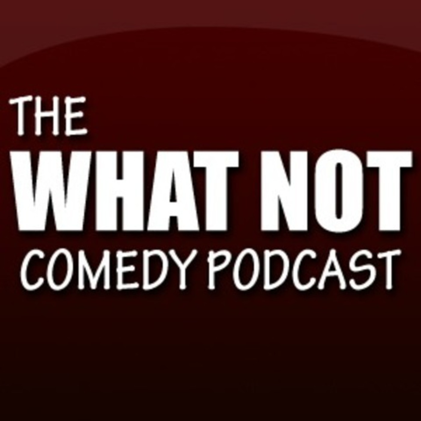 The WhatNot PodcastEpisode 2 episode artwork