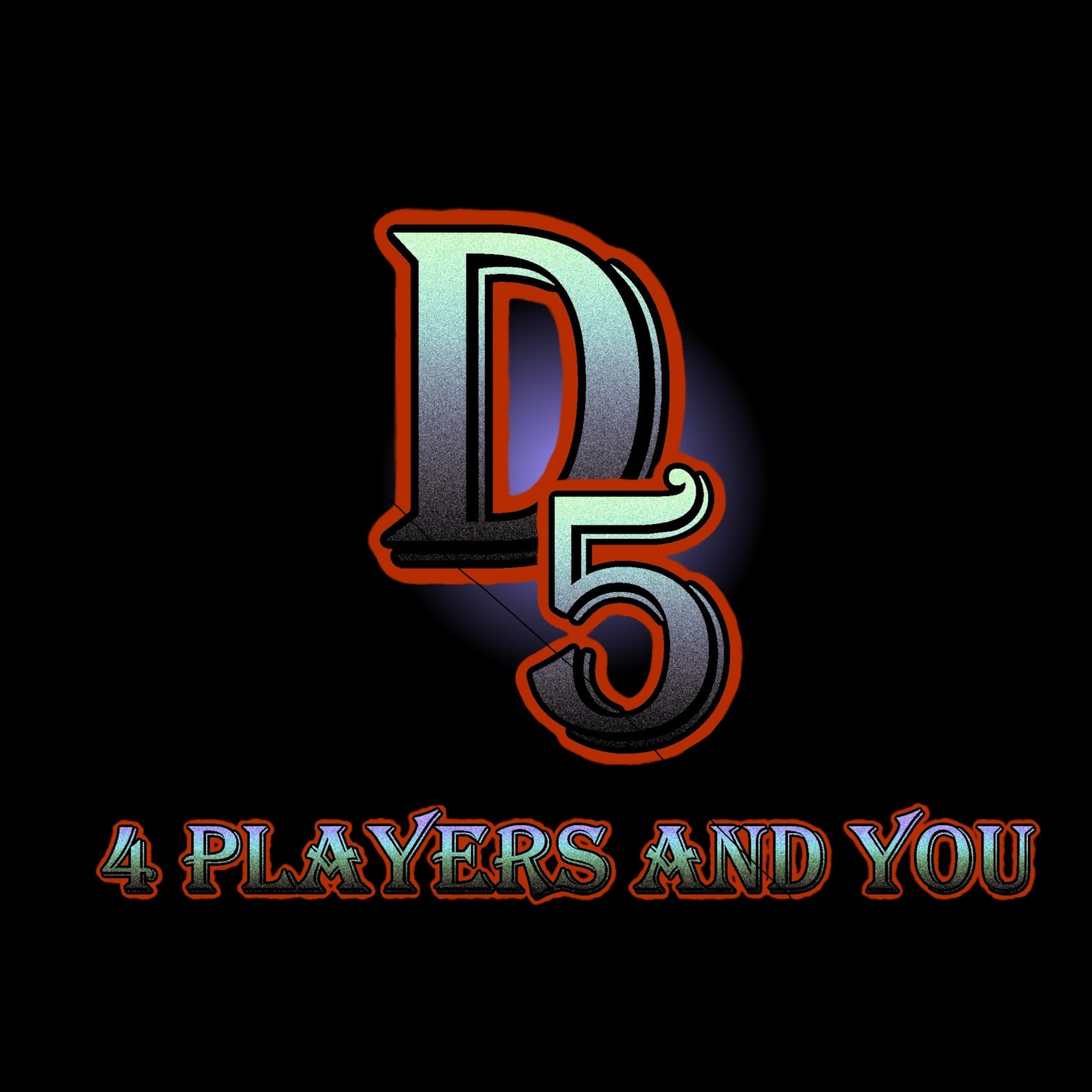 D5: 4 Players and You