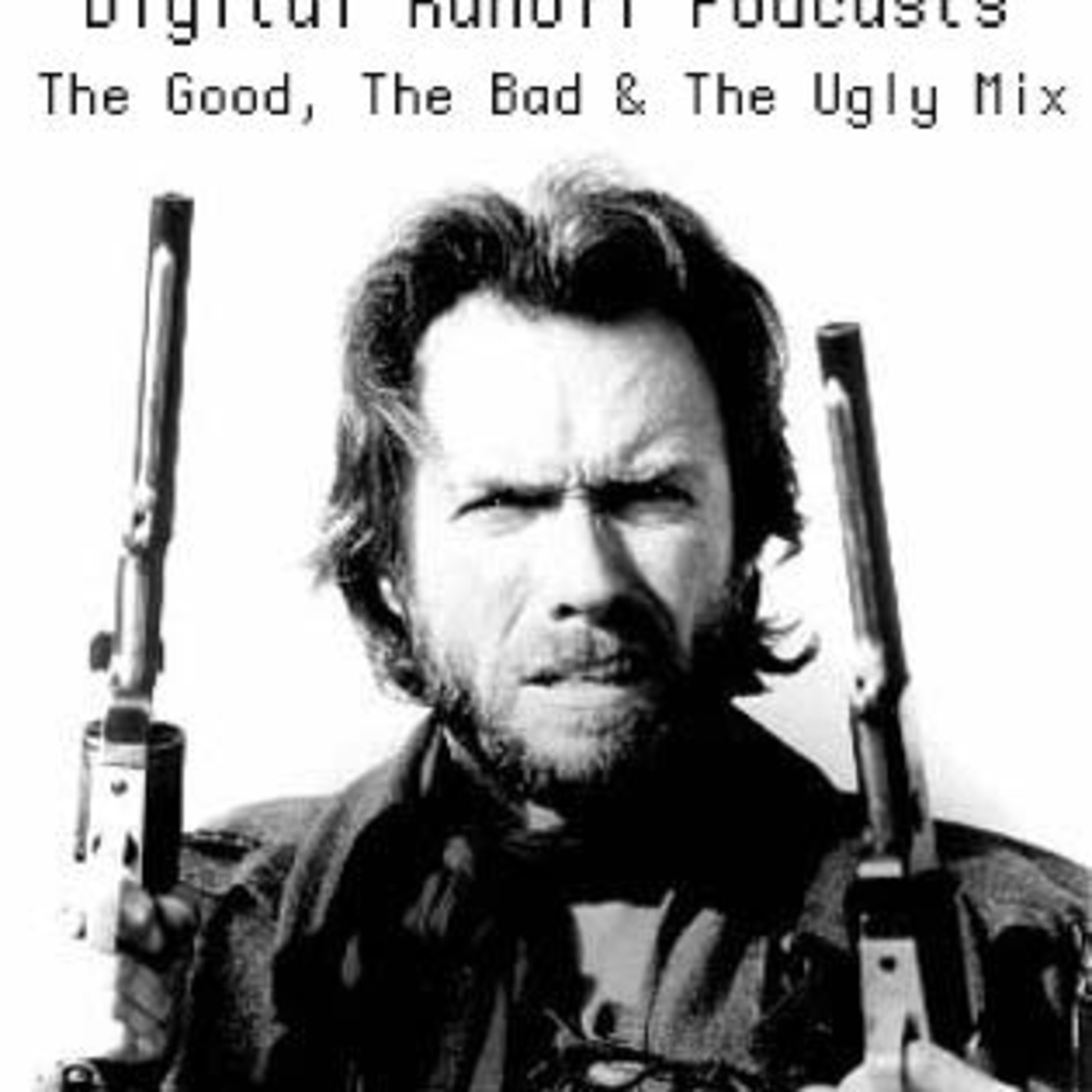 The Good, The Bad & The Ugly Mix The Good, The Bad & The Ugly Mix