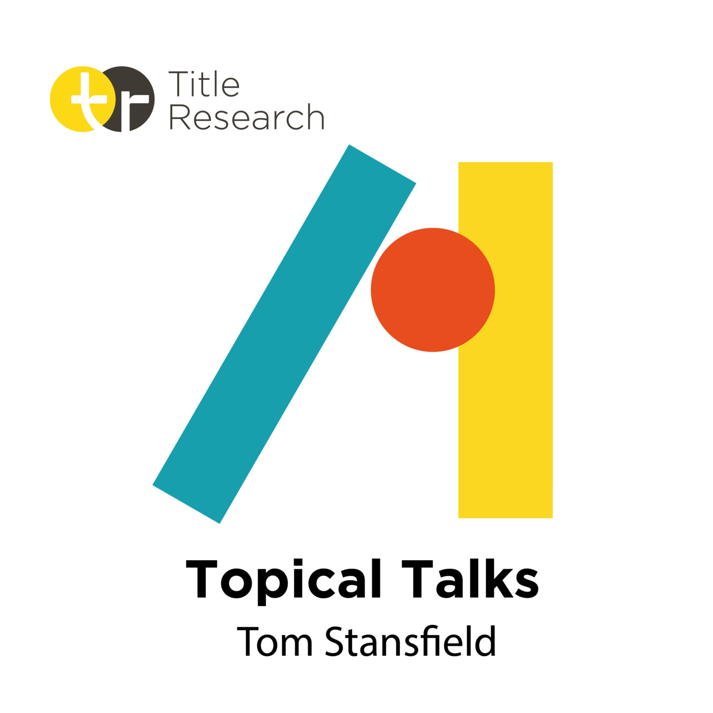 Episode 16: Topical Talks with Title Research - Tom Stansfield of WillSuite - Episode 16
