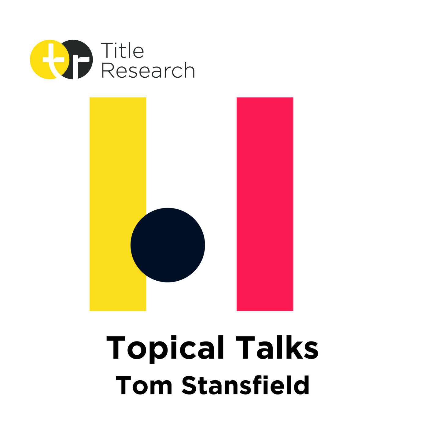 Episode 35: Topical Talks with Title Research - Tom Stansfield from Legal Growth on legal marketing - Episode 35