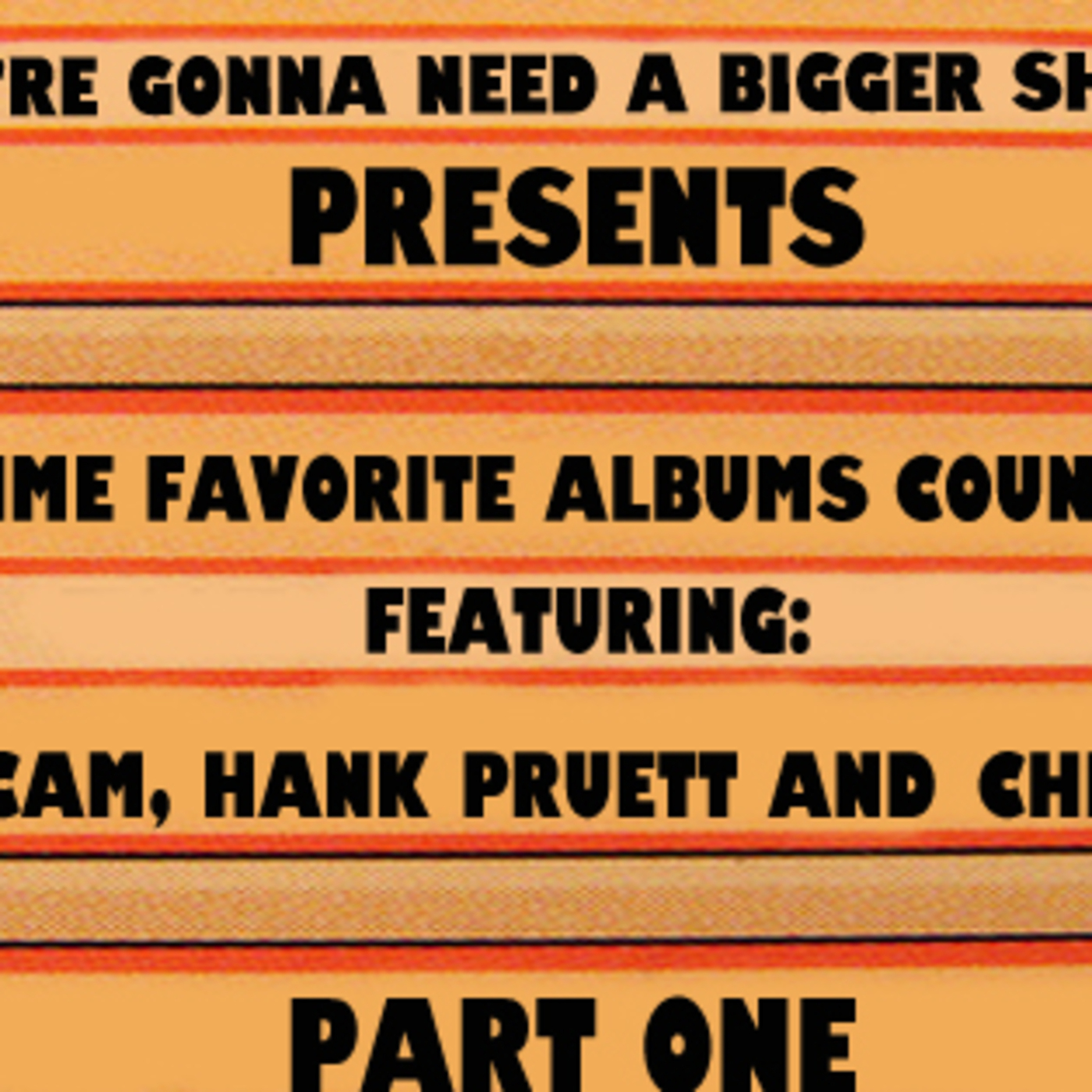 We\'re Gonna Need a Bigger Show