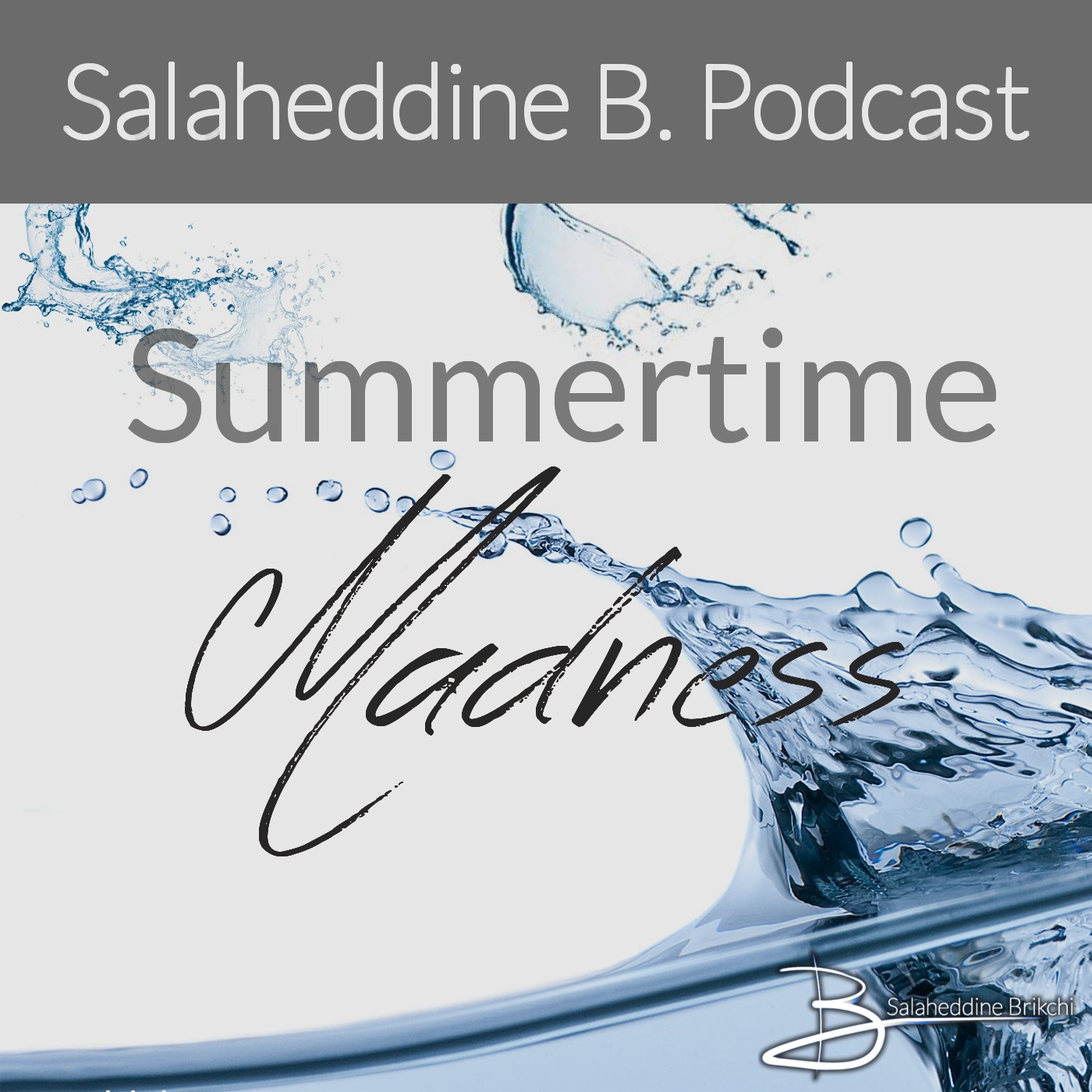Summertime Madness 003 (Salaheddine B. Podcast)