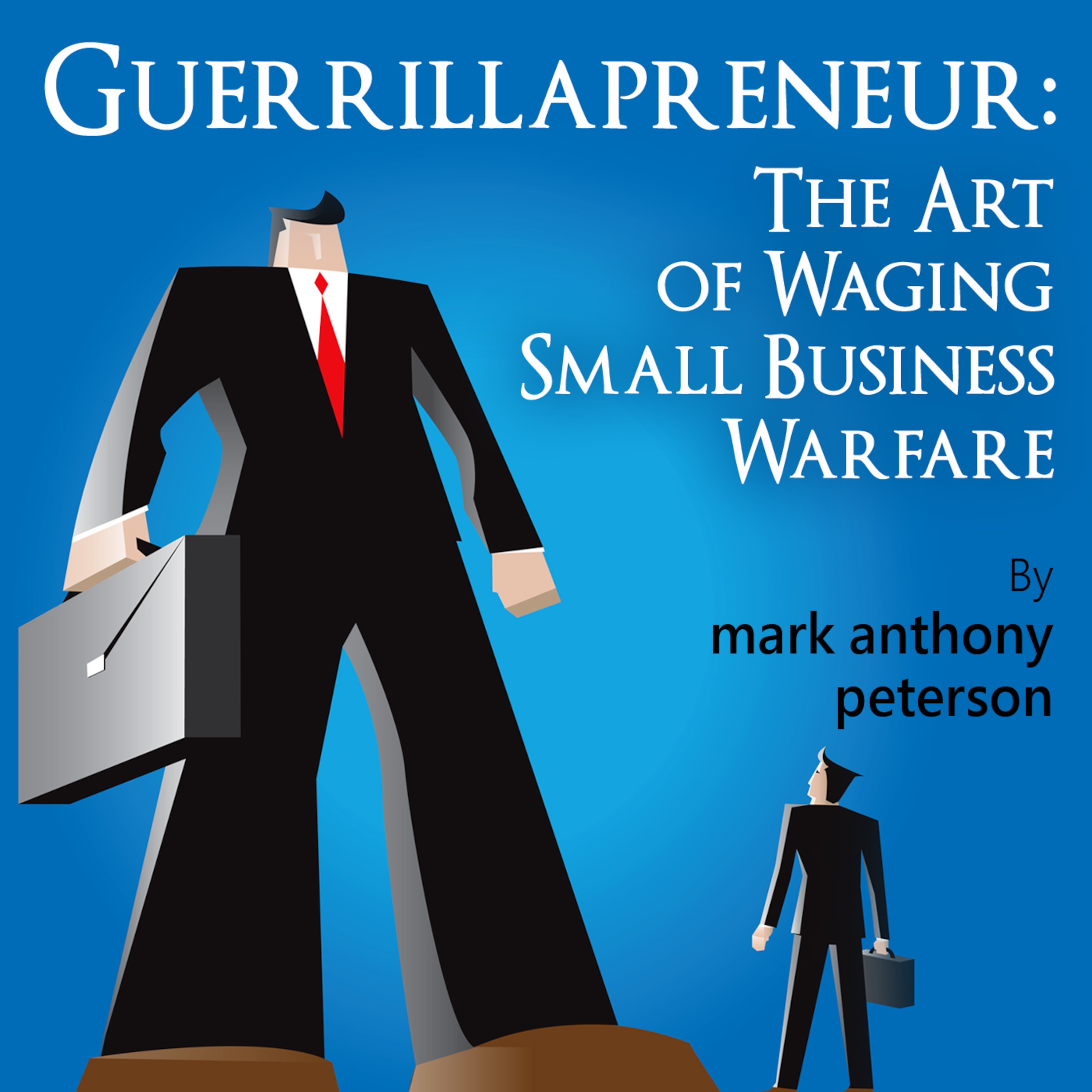 Guerrillapreneur: The Art of Waging Small Business Podcast - Episode 27 - Guerrillapreneur News: Airbnb Helps Homeowners with Mortgages, Pop-Up Hotels Fuel Red Hot Real Estate Market, and The Empire Strikes Back..Again