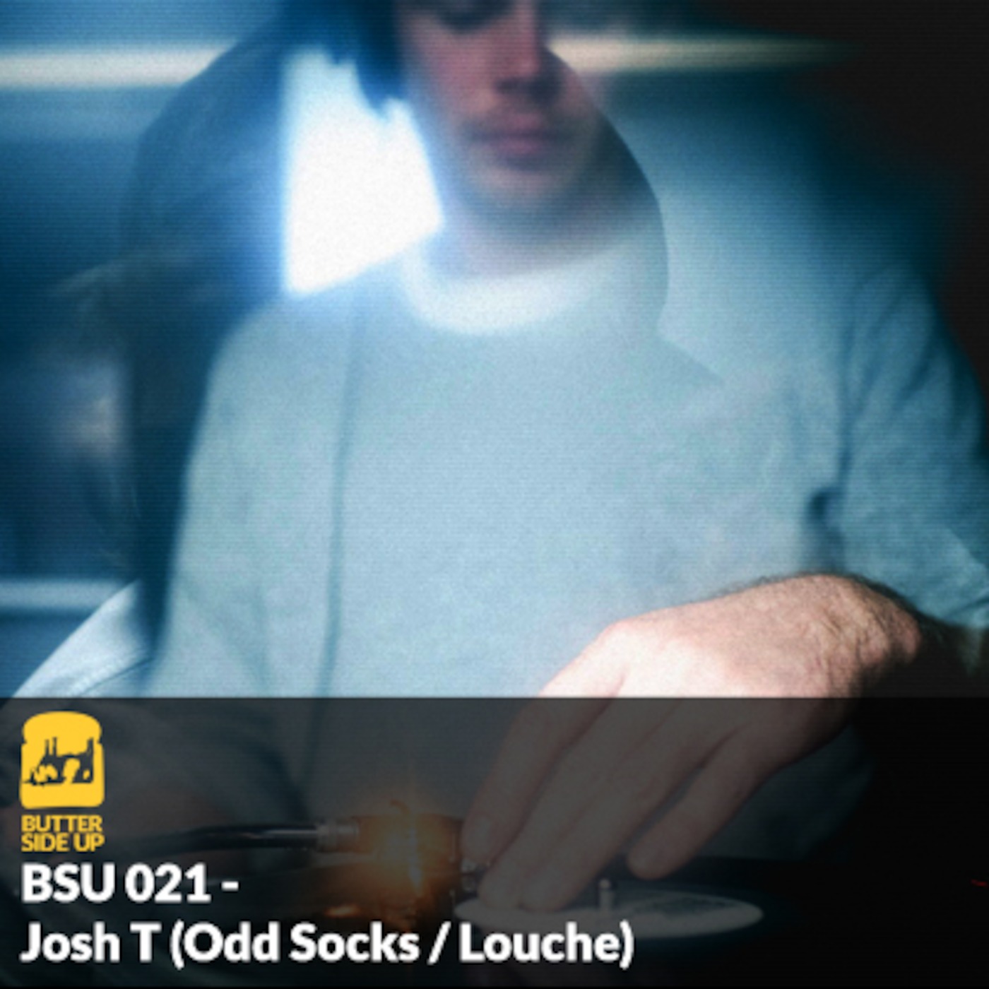 BSU 021 - Josh T (Odd Socks / Louche)