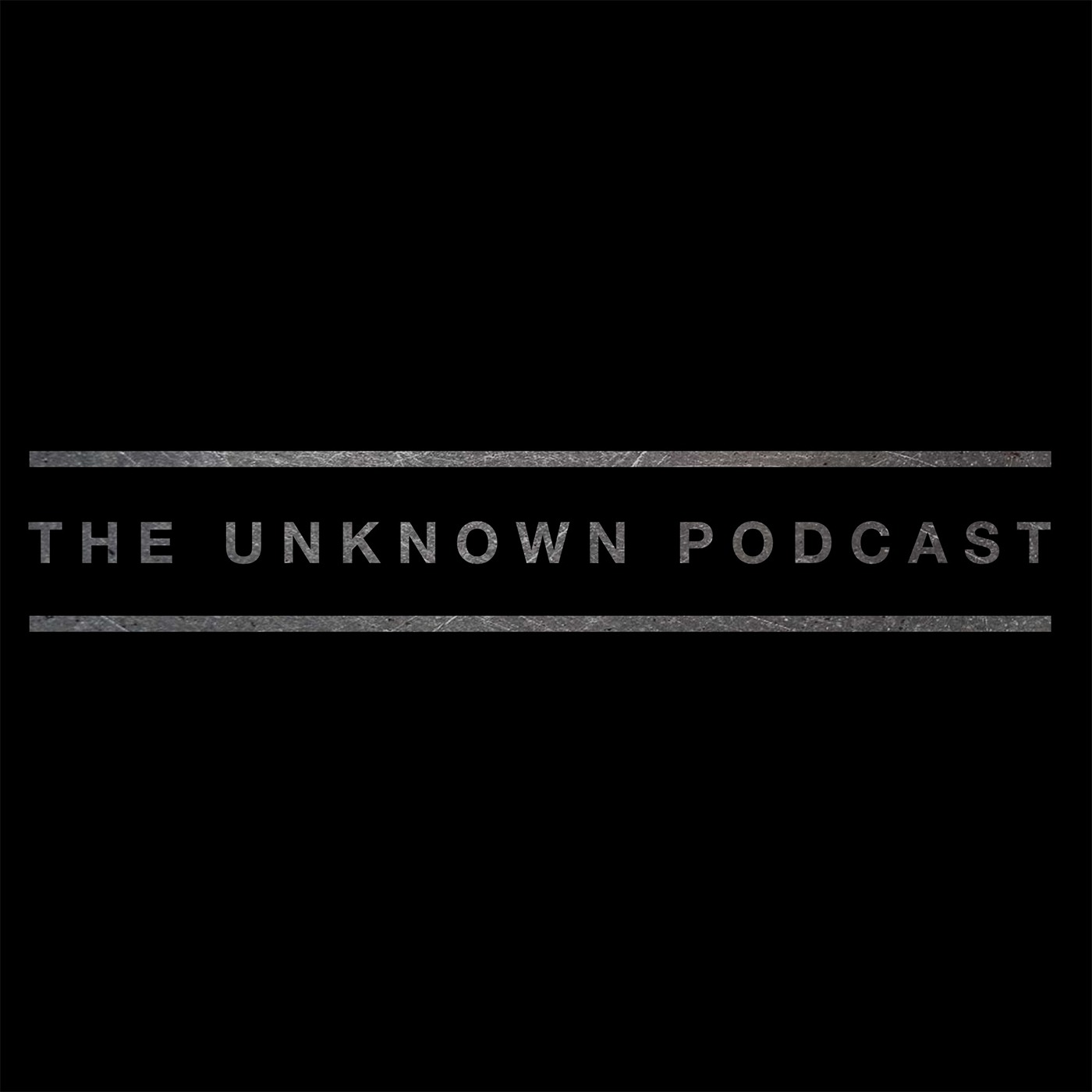 The Unknown Podcast