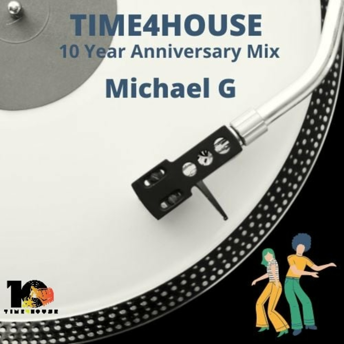 #10YearsOfTime4House mixed by  Michael G