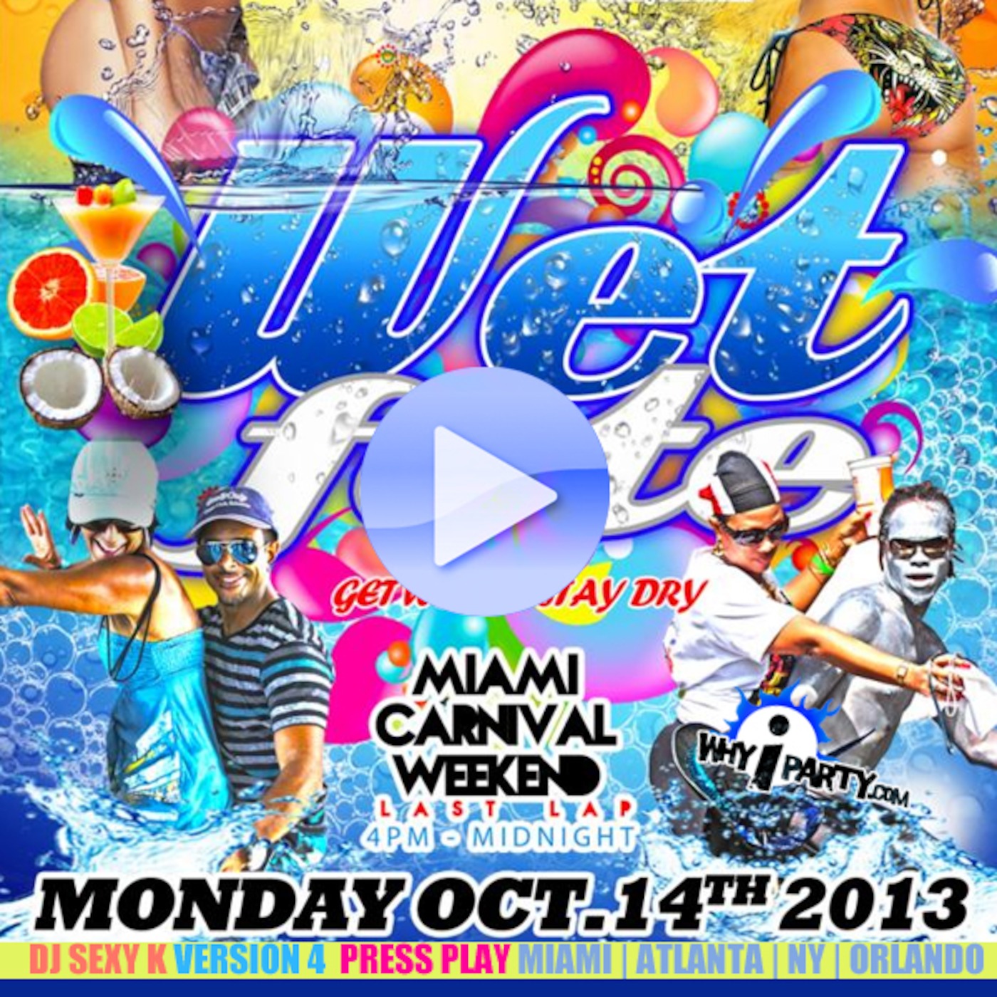PRESS PLAY | MIami Water Colors Foam Wet Fete #Monday Miami Carnival Last Lap episode artwork