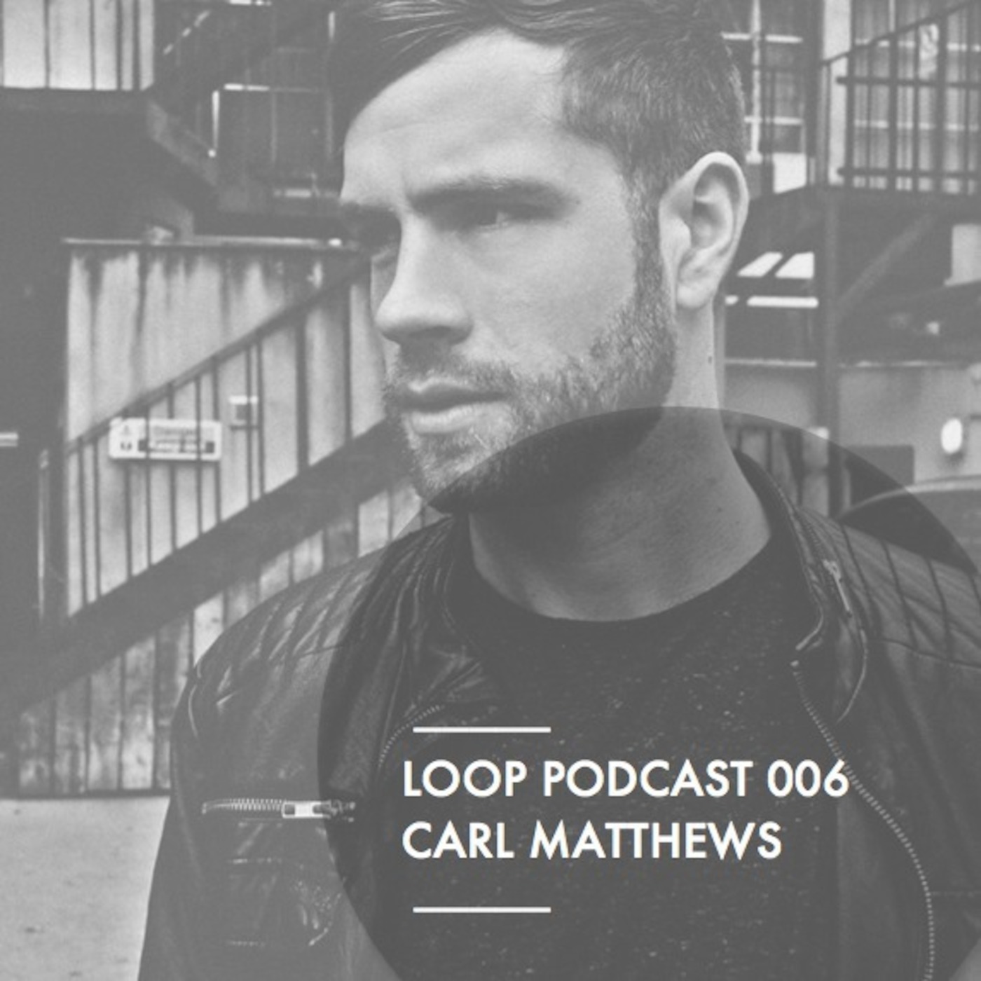 LOOP Podcast | 006 | Carl Matthews