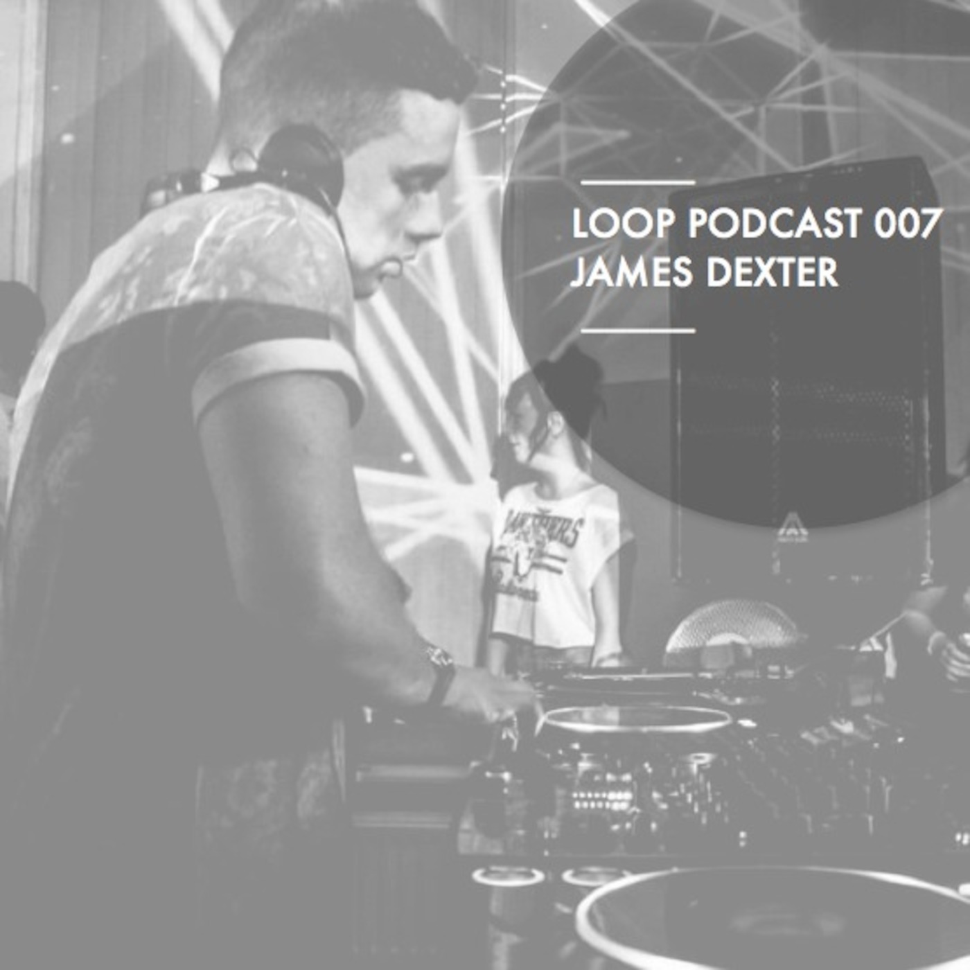 LOOP Podcast | 007 | James Dexter