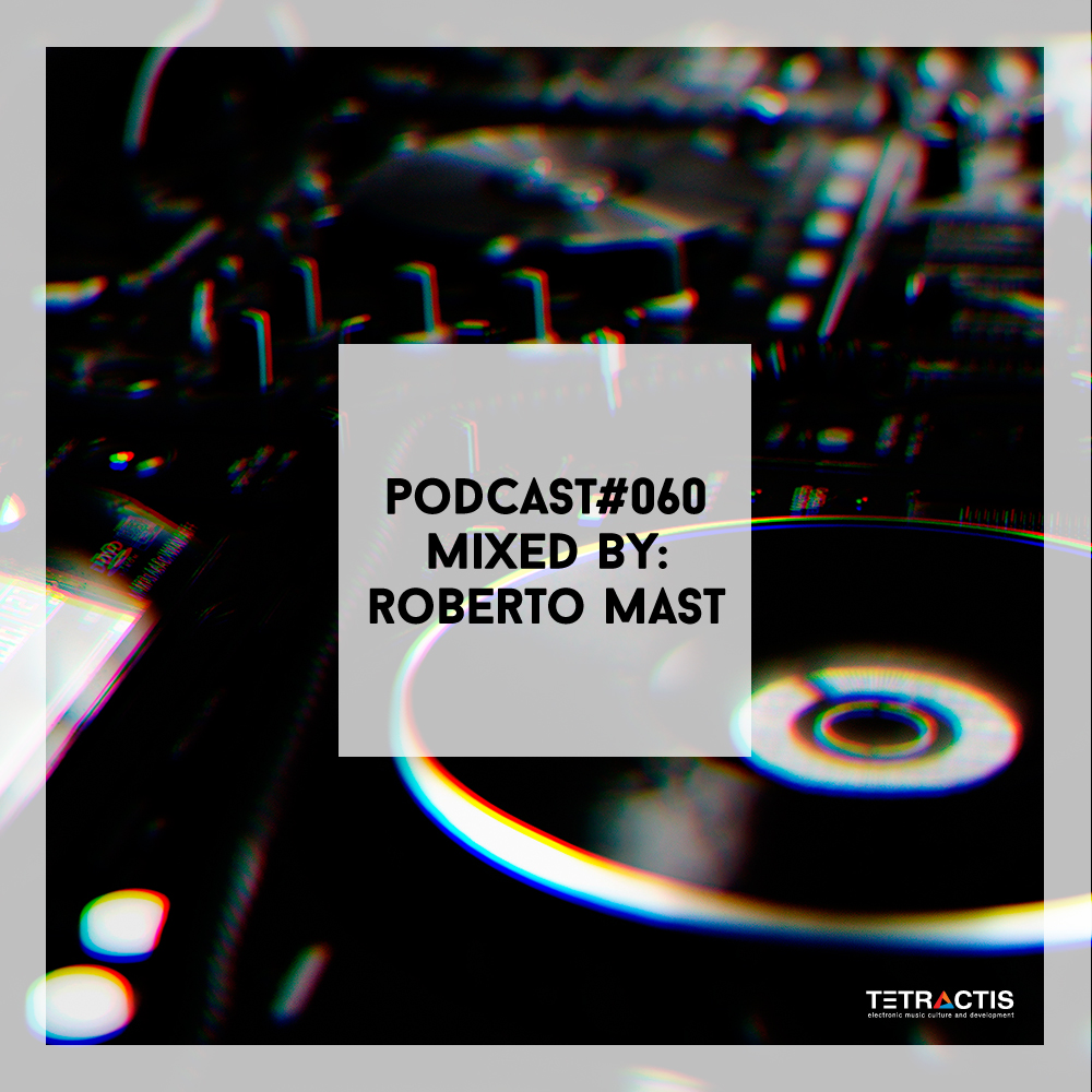 Tetractis Podcast 060 - Roberto Mast (2018)
