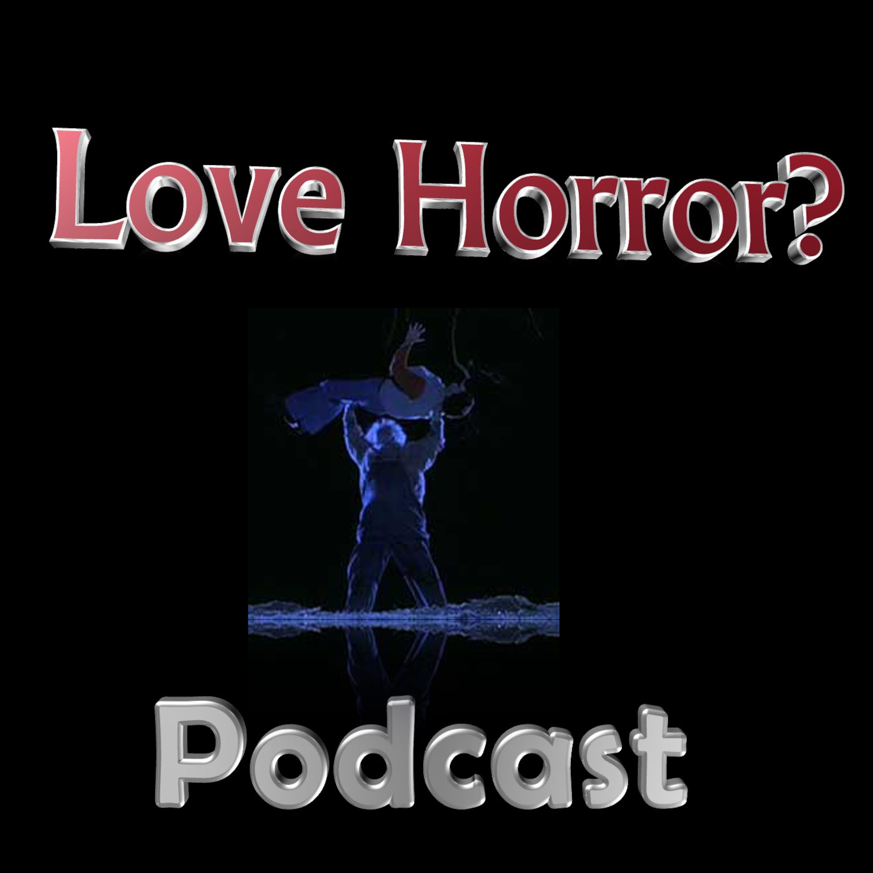 Love Horror? Podcast