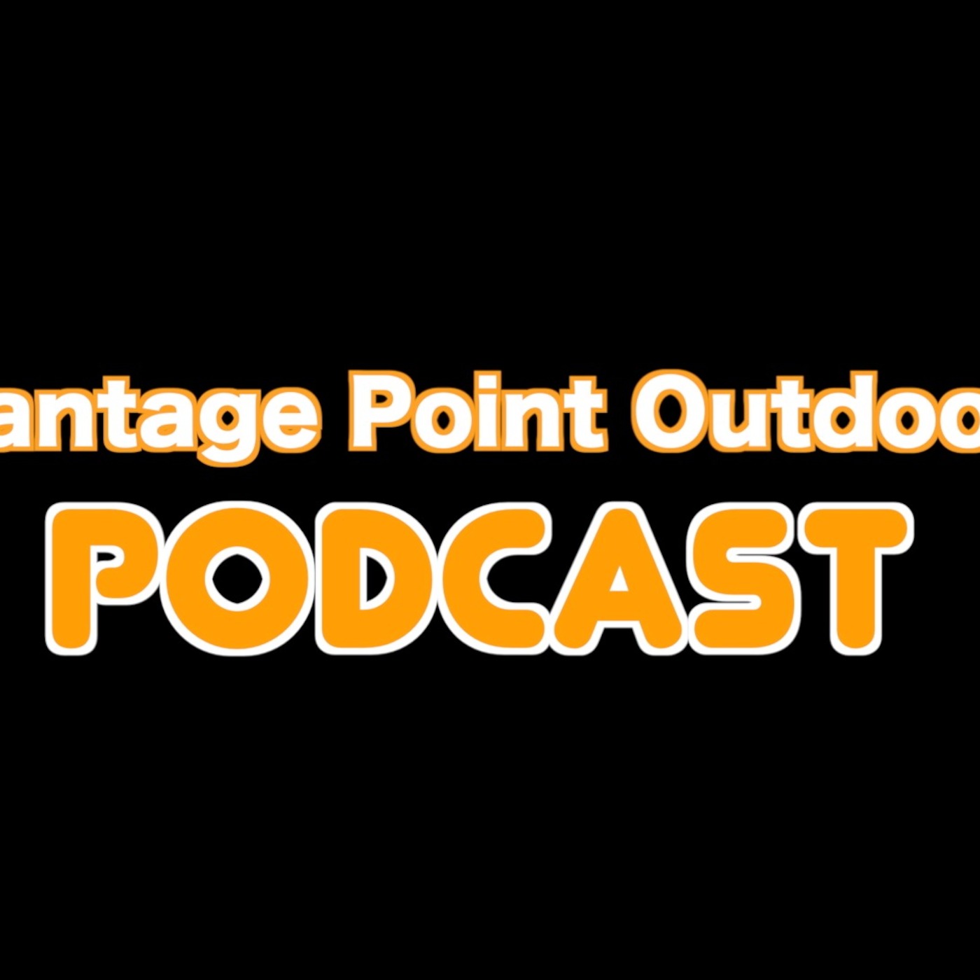 "The Vantage Point Outdoors  Podcast"