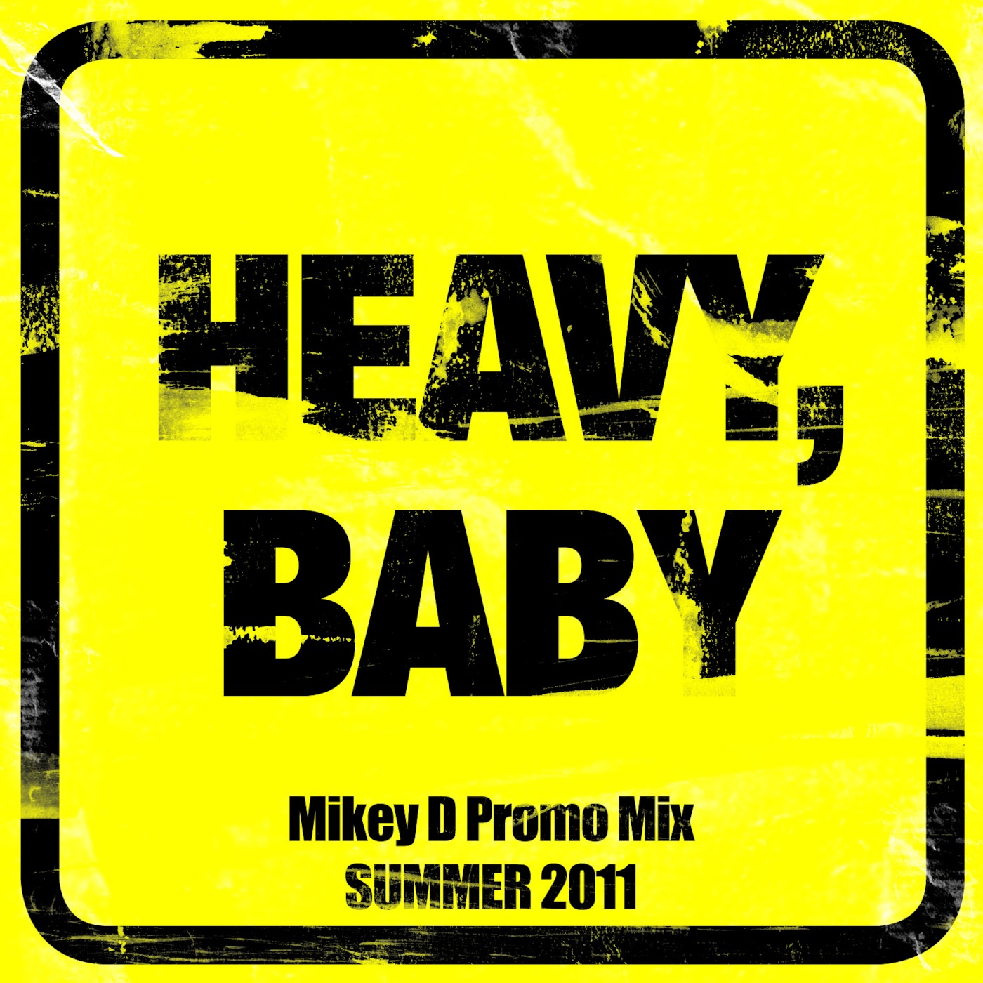 Heavy, Baby