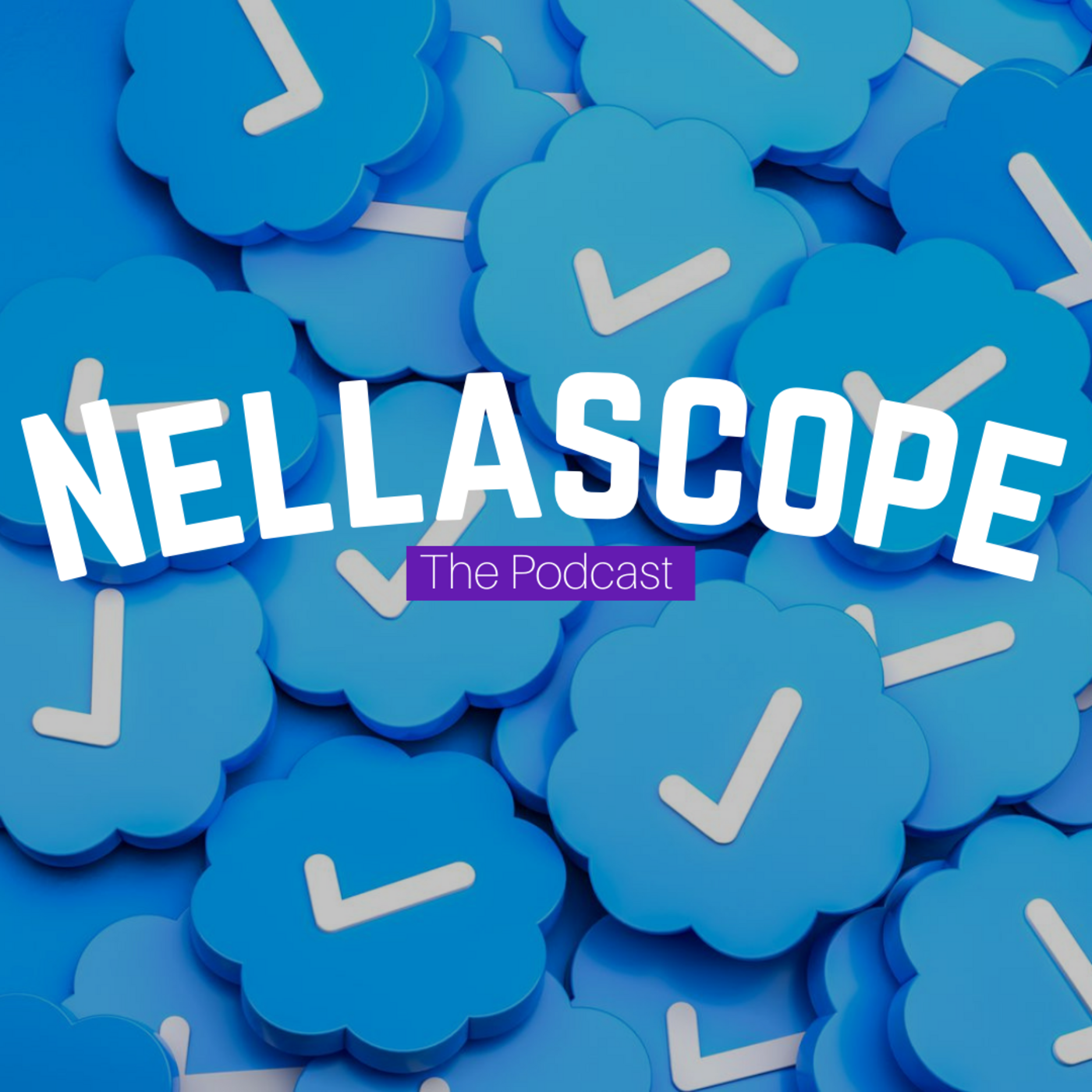 Nellascope: The Podcast