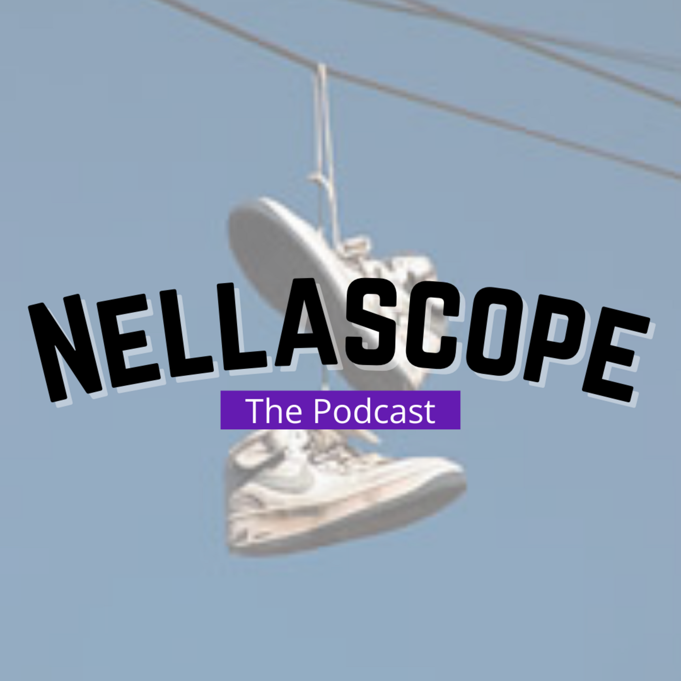 Nellascope: The Podcast