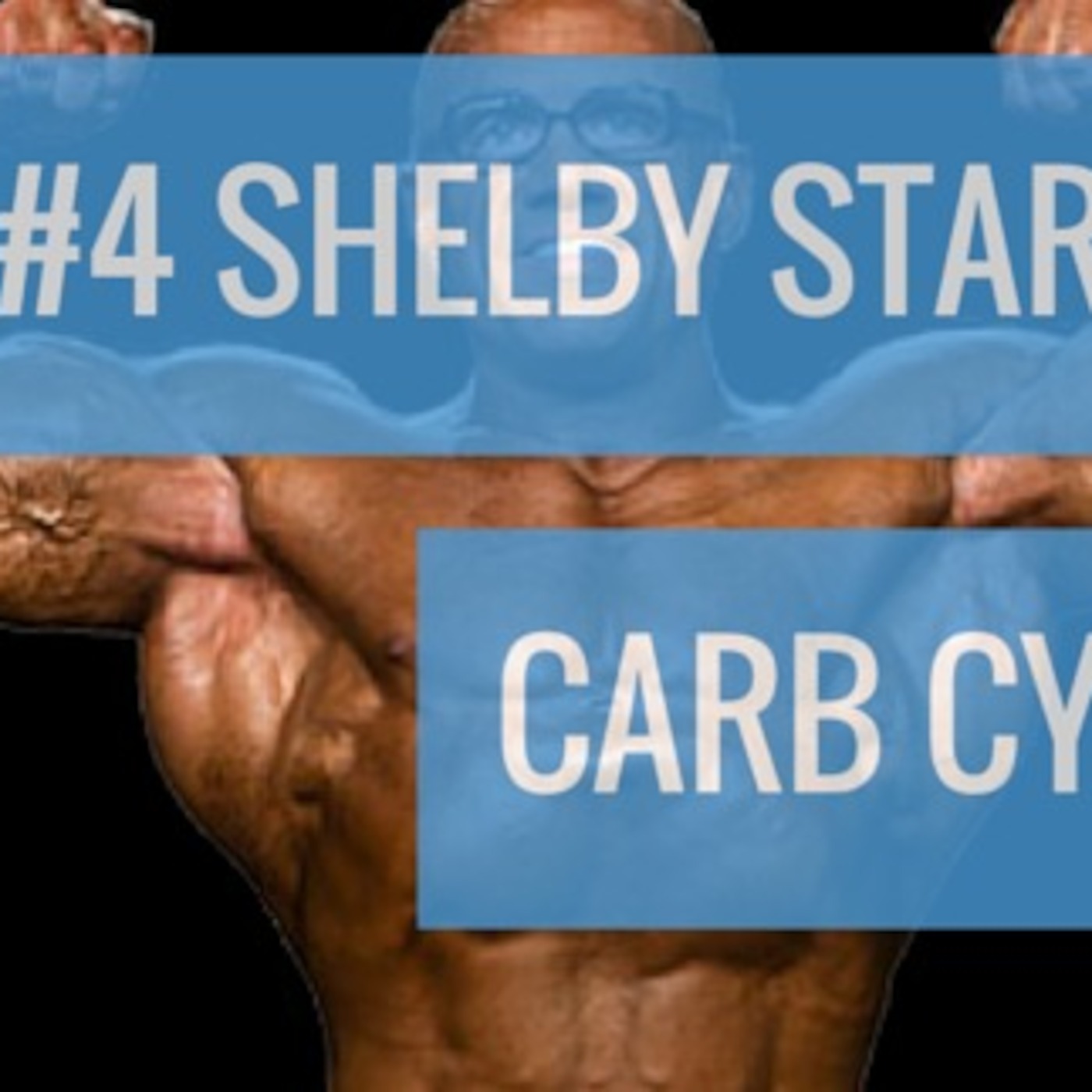#4 Shelby Starnes & Carb Cycling episode artwork