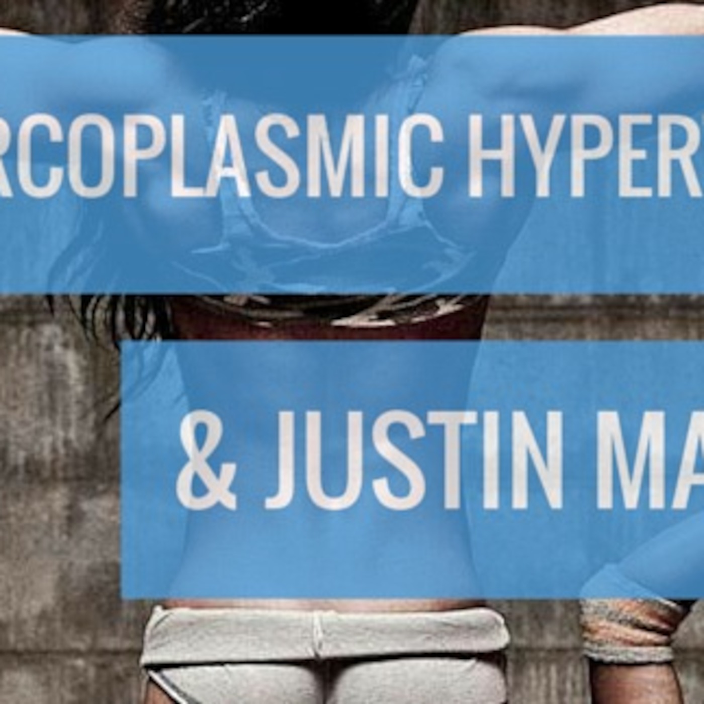 #8 Sarcoplasmic Hypertrophy & Justin Maguire episode artwork